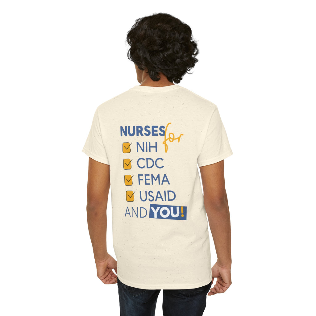 Unisex Medium fabric Cotton Tee - Nurses Condemning Closure of USAID (front) - Nurses For NIH CDC FEMA USAID And YOU (back) - 5.3 oz/yd² / 180 g/m² - NFG-T-G5000