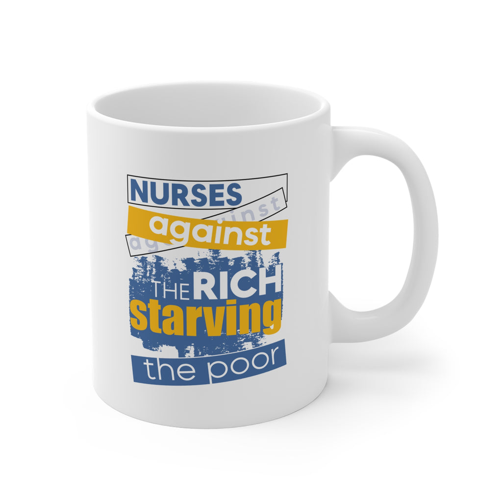 Unisex Ceramic Mug - Free School Lunches For All (right) - Nurses Against The Rich Starving The Poor (left) - Durable white Ceramic - NAH-CM-ORCA