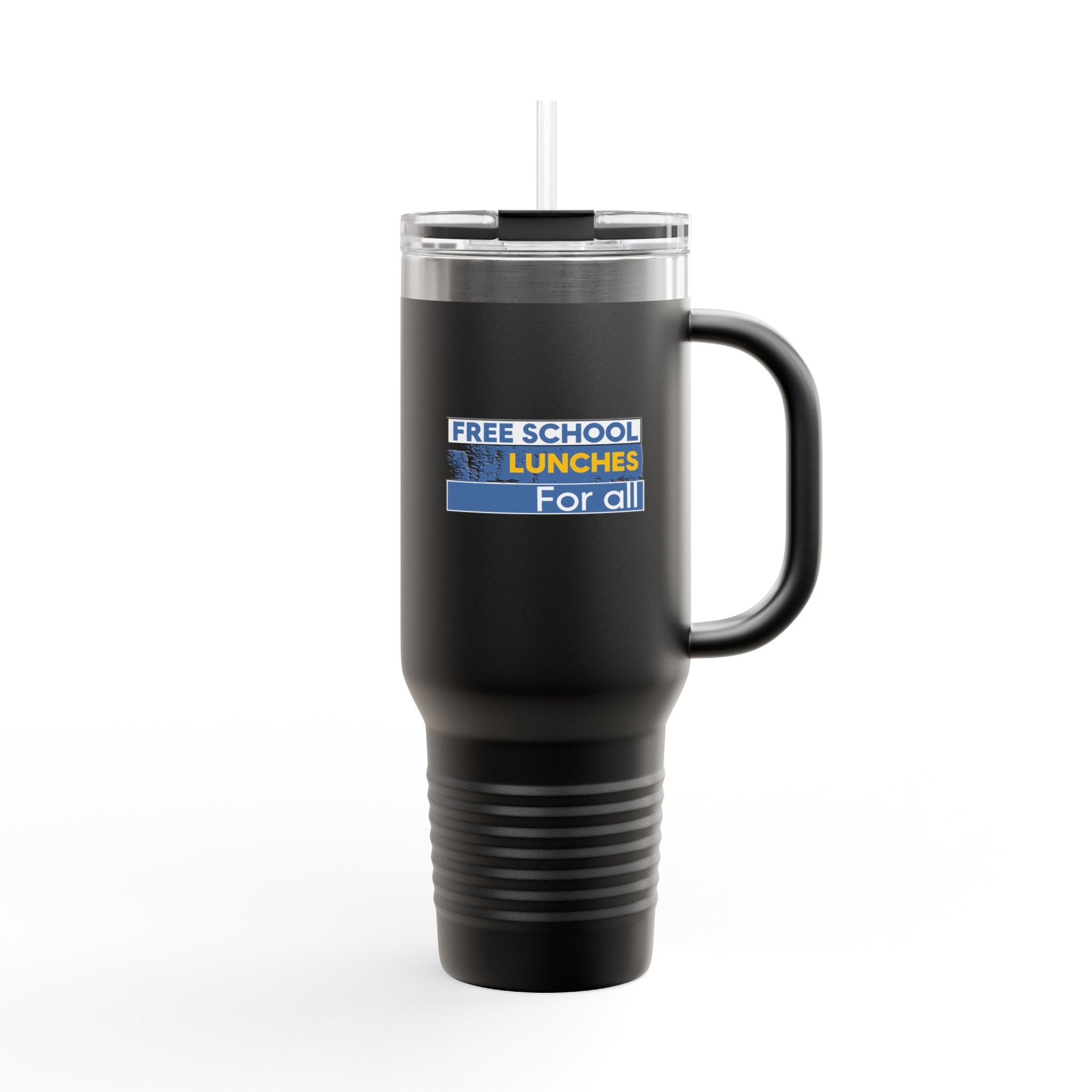 Travel Mug - Free School Lunches For All (front) - Nurses Against The Rich Starving The Poor (back) - 100% stainless steel (body) - NAH-TM-40oz