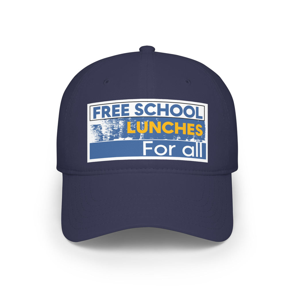 Unisex Baseball Cap - Free School Lunches For All (front) - 100% Cotton Twill - NAH-B-18-253
