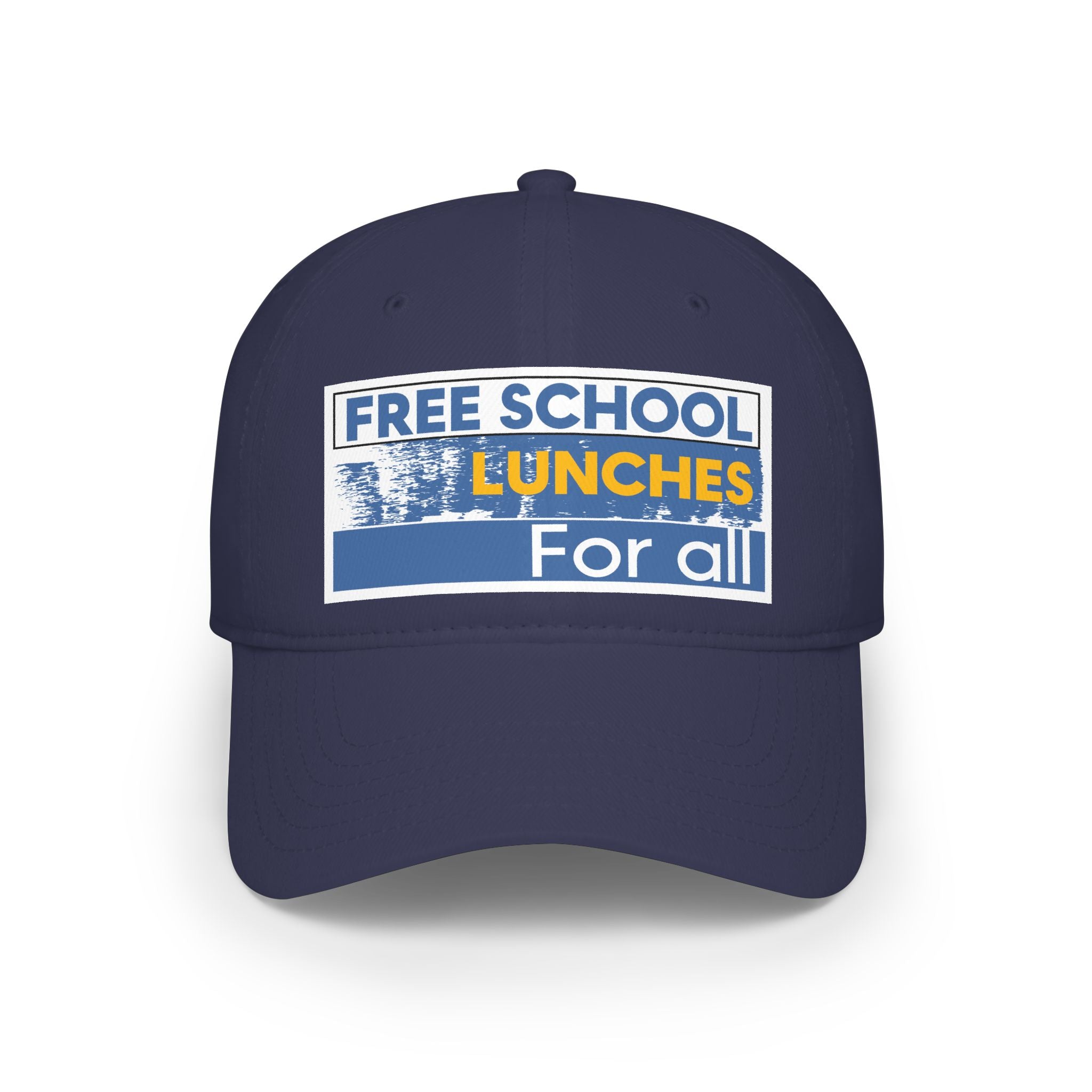 Unisex Baseball Cap - Free School Lunches For All (front) - 100% Cotton Twill - NAH-B-18-253
