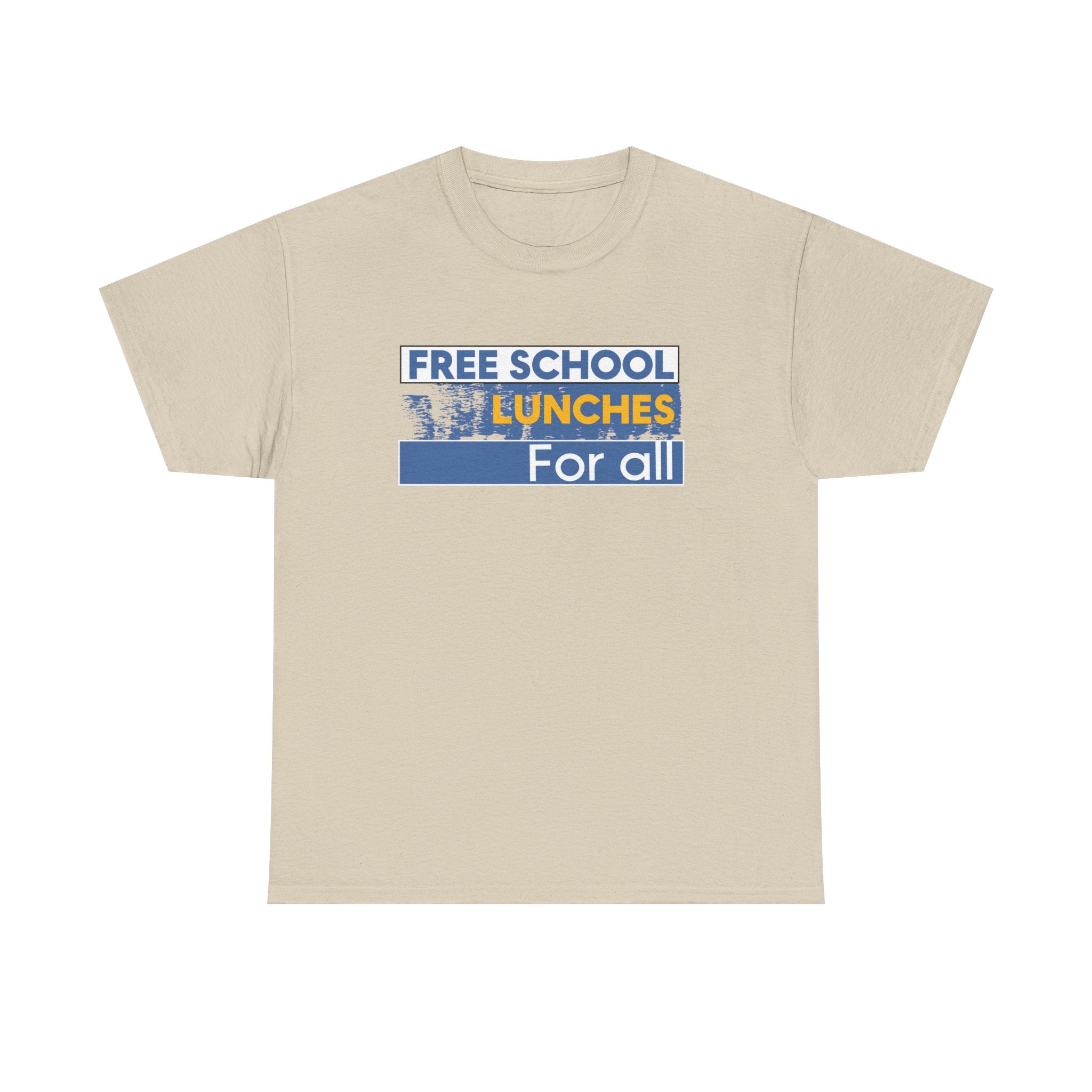 Unisex Medium fabric Cotton Tee - Free School Lunches For All (front) - Nurses Against The Rich Starving The Poor (back) - 5.3 oz/yd² / 180 g/m² - NAH-T-G5000