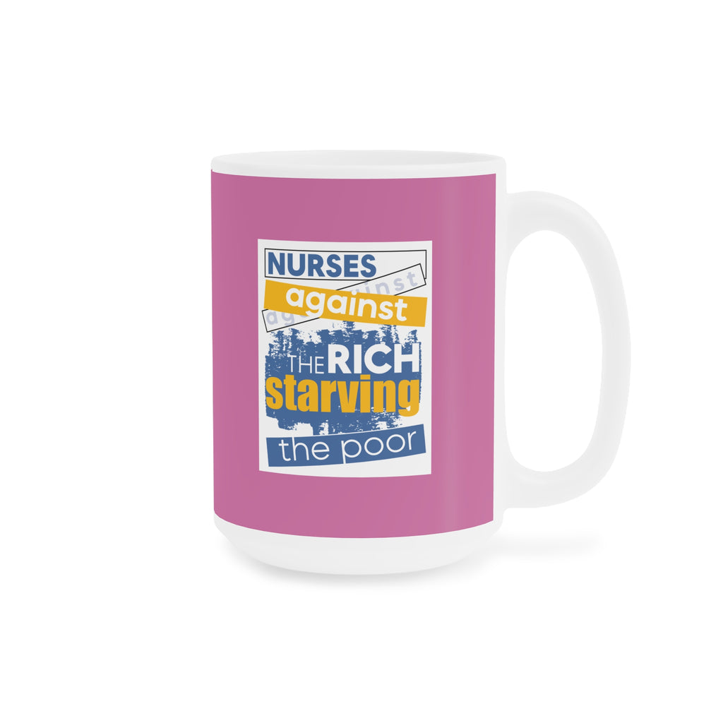 Unisex Ceramic Mug - Free School Lunches For All (right) - Nurses Against The Rich Starving The Poor (left) - Durable white Ceramic - NAH-CM-ORCA