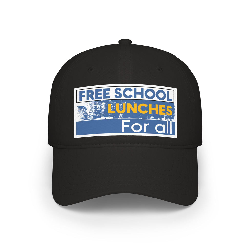 Unisex Baseball Cap - Free School Lunches For All (front) - 100% Cotton Twill - NAH-B-18-253