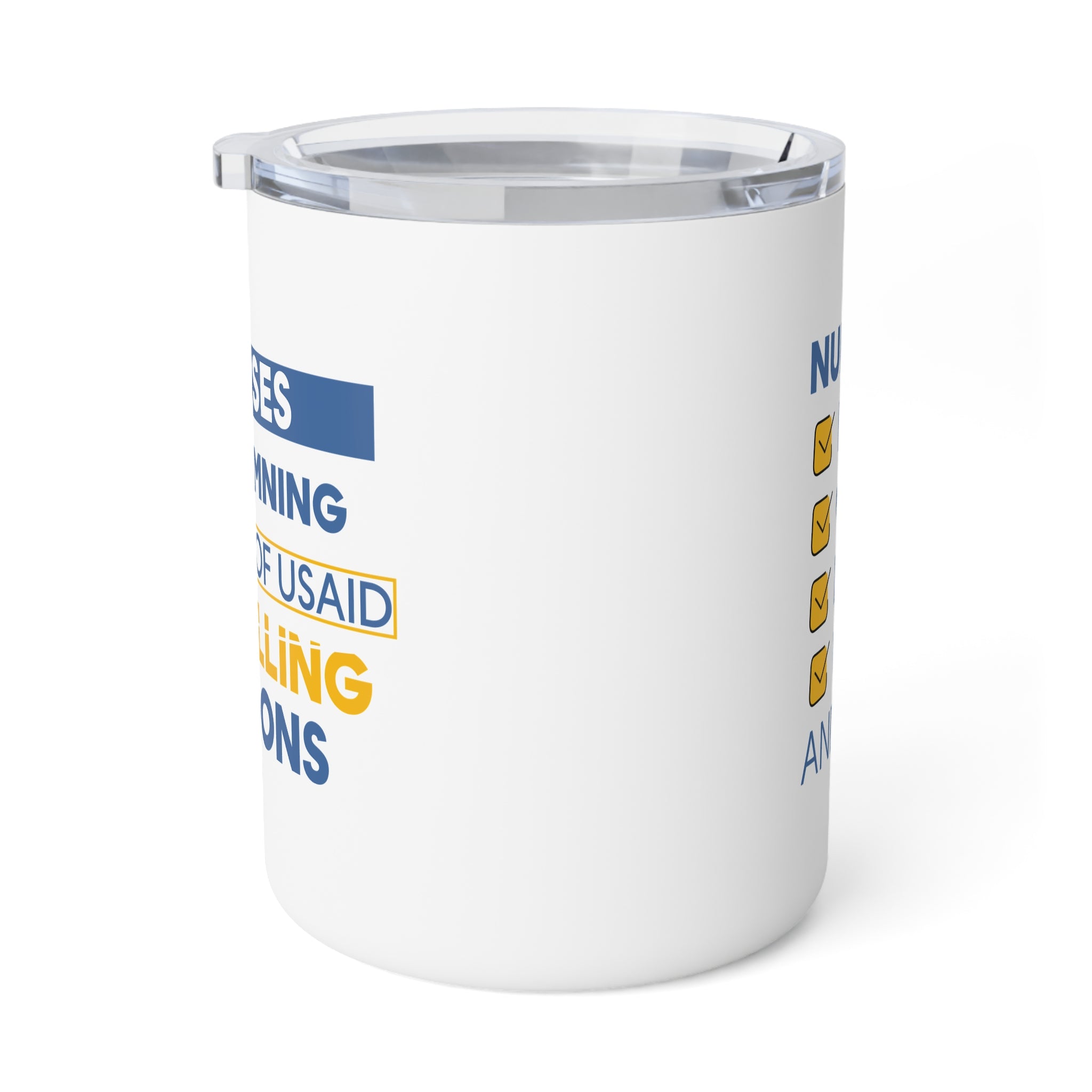 Unisex Insulated Coffee Mug - Nurses Condemning Closure of USAID (right) - Nurses For NIH CDC FEMA USAID And YOU (left) - 10oz - NFG-CM-INSULATED