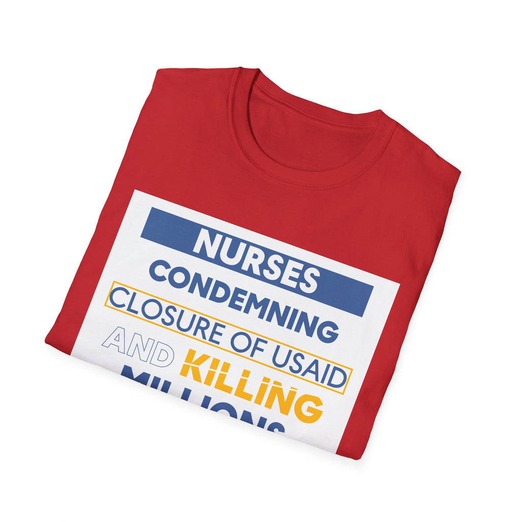 Unisex Lightweight fabric T-Shirt - Nurses Condemning Closure of USAID (front) - Nurses For NIH CDC FEMA USAID And YOU (back) - 100% ring-spun cotton - NFG-T-G64000