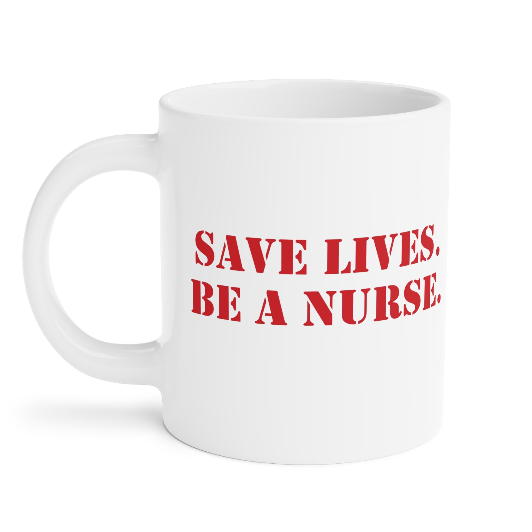 Unisex Ceramic Mug - Save Lives Be A Nurse (right) - Not Your Mom (left) - Durable white Ceramic - SLM-CM-ORCA