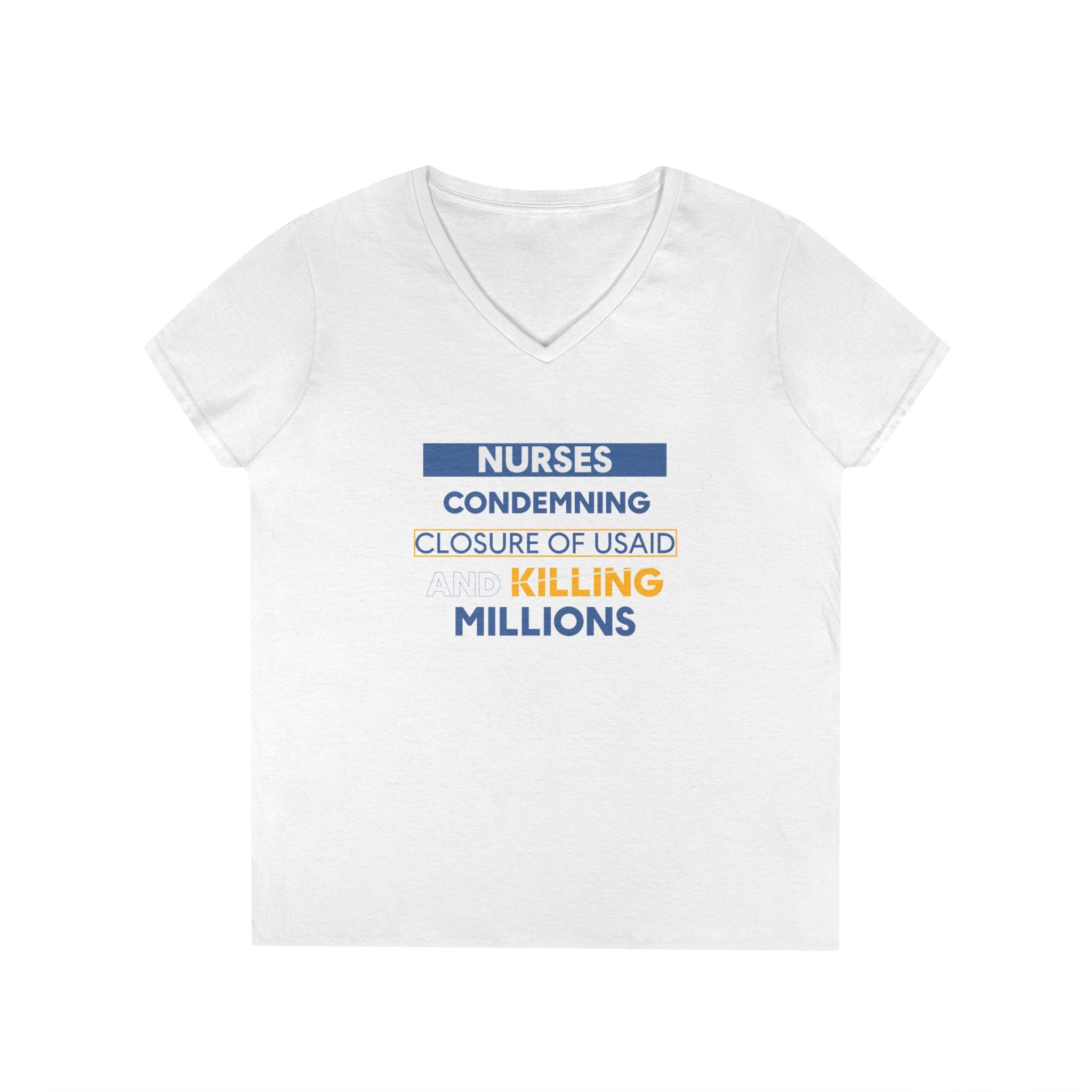 Women's Medium fabric V-Neck T-Shirt - Nurses Condemning Closure of USAID (front) - Nurses For NIH CDC FEMA USAID And YOU (back) - 100% cotton - NFG-V-G5V00L