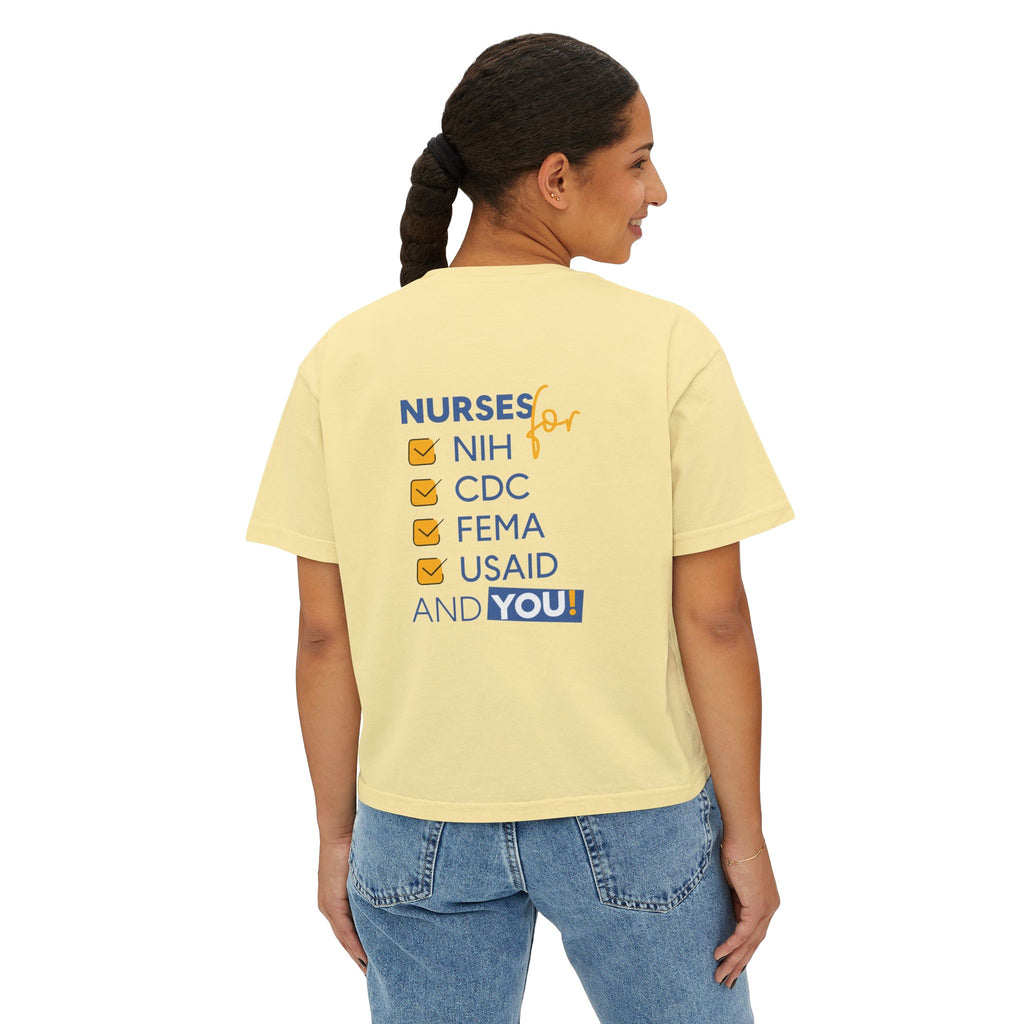 Women's Boxy Heavy fabric Tee - Nurses Condemning Closure of USAID (front) - Nurses For NIH CDC FEMA USAID And YOU (back) - 100% ring-spun US cotton - NFG-T-CC3023CL