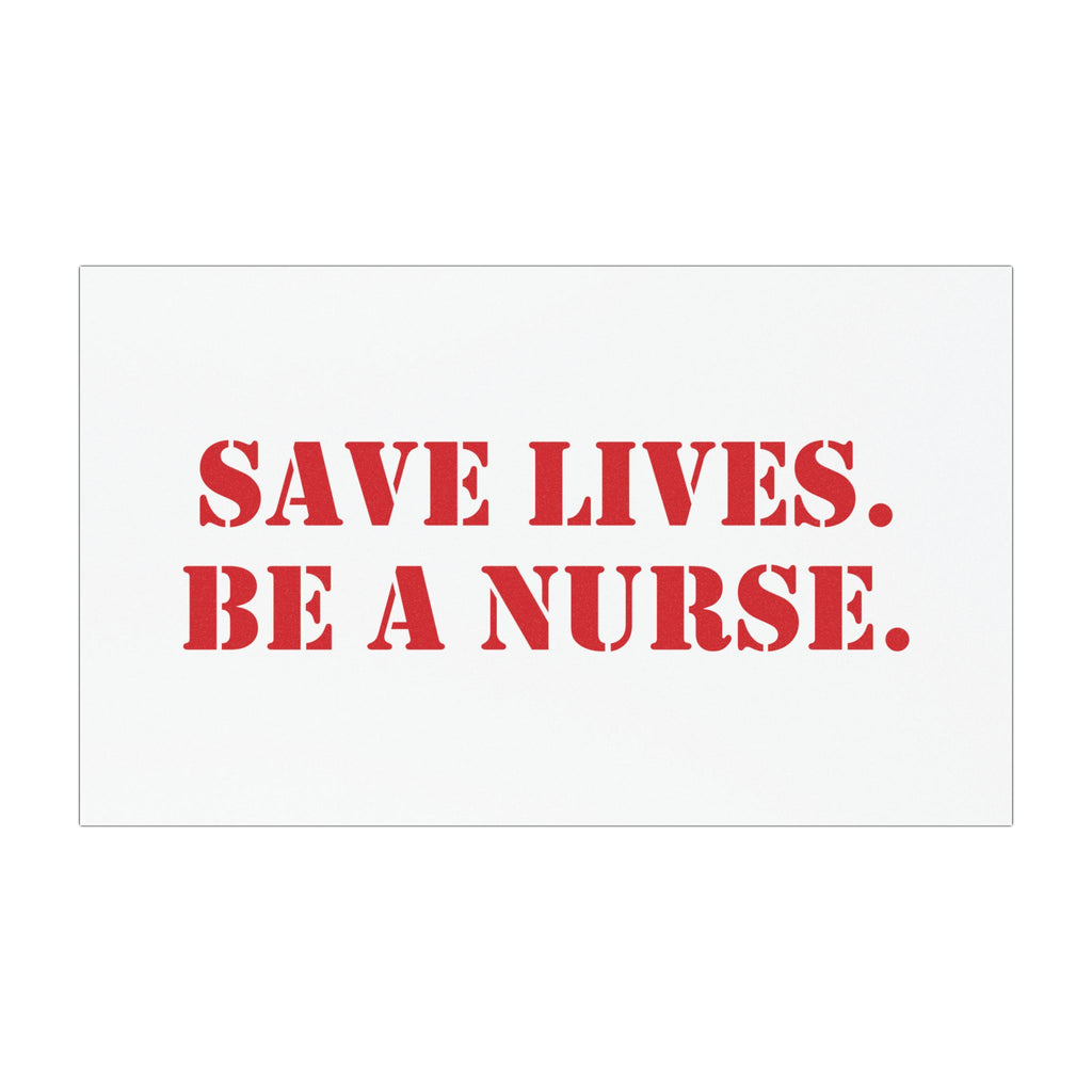 Car Magnet - Save Lives Be A Nurse (front) - Magnetic White base and matte finish - SLA-CA-01
