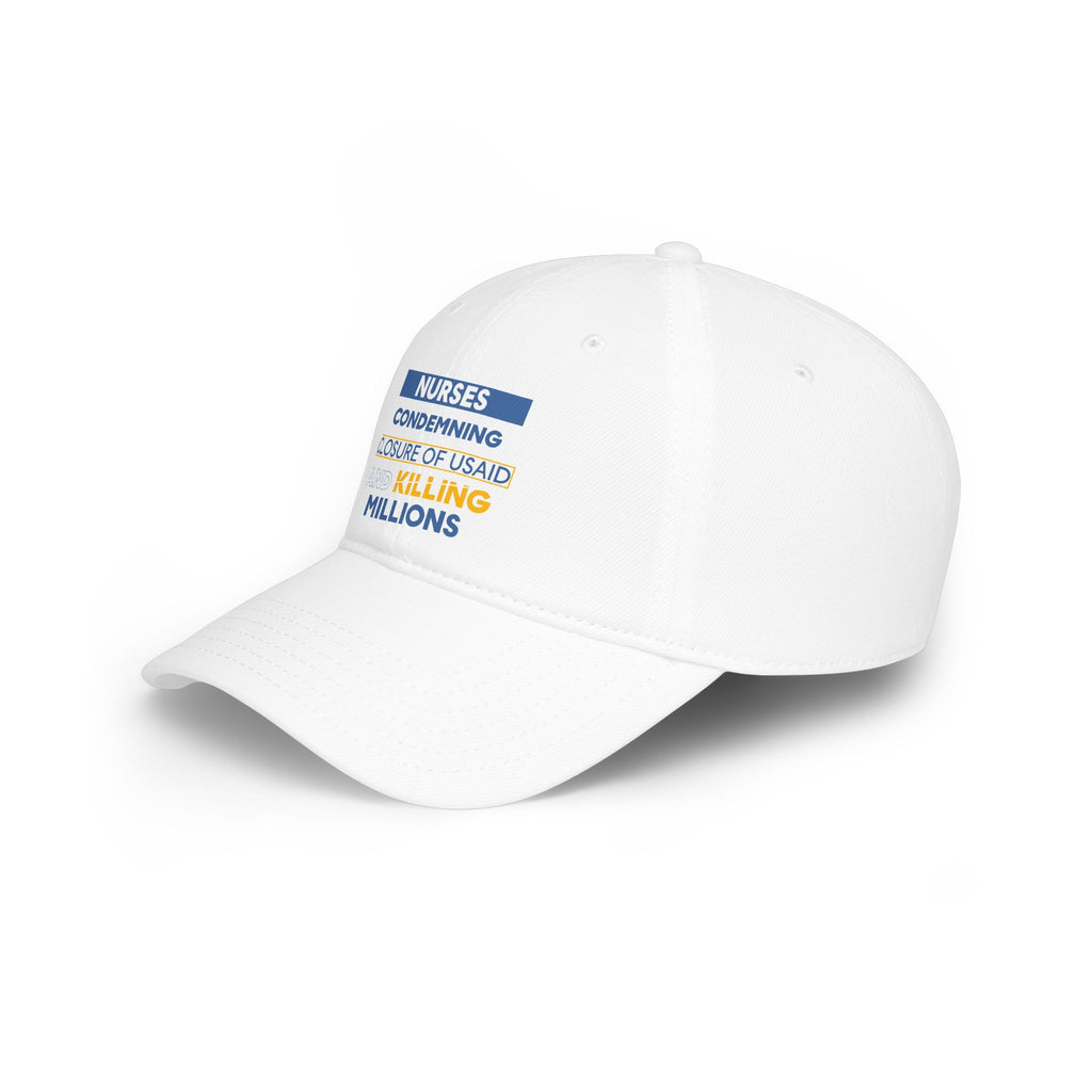 Unisex Baseball Cap - Nurses Condemning Closure of USAID (front) - 100% Cotton Twill - NFG-B-18-253