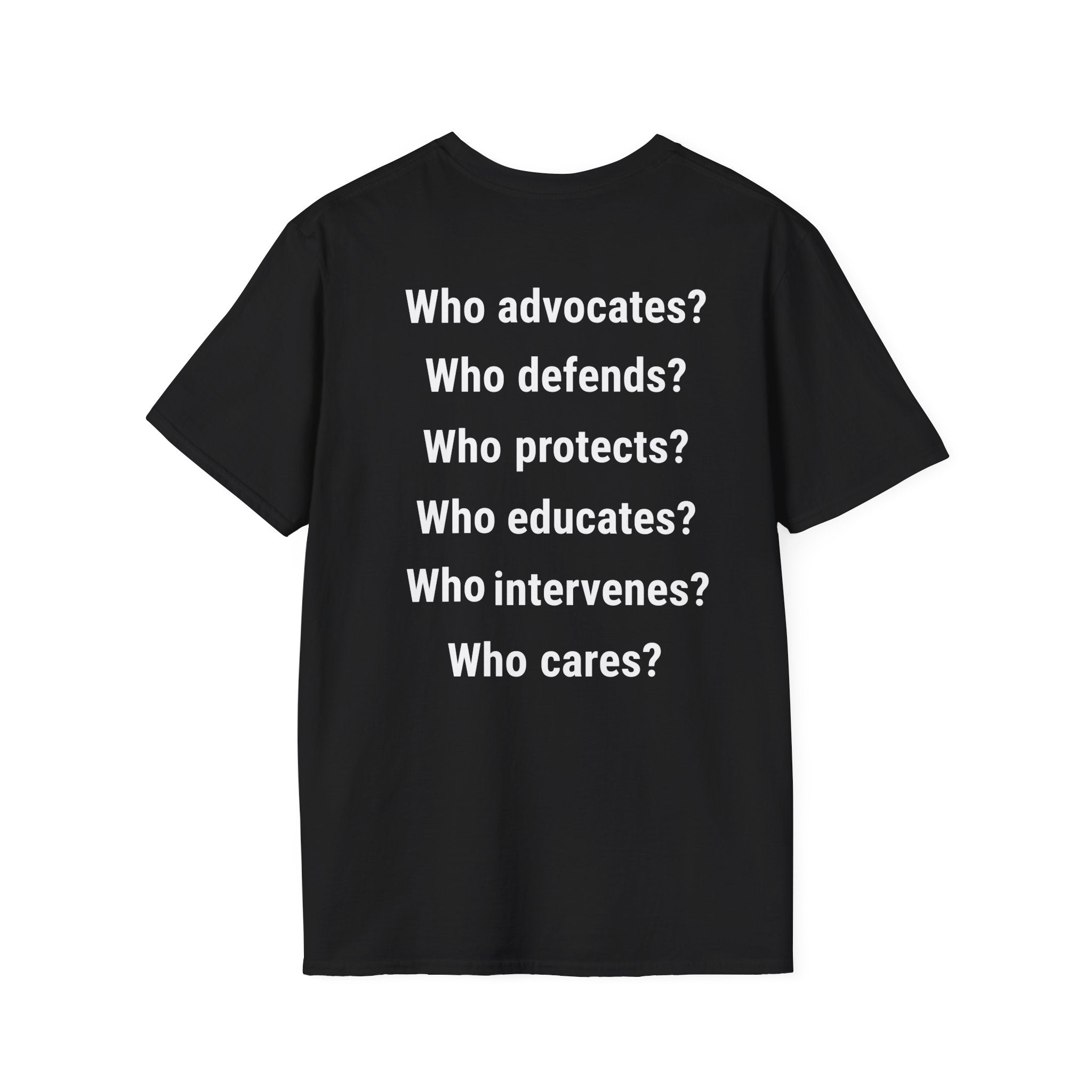 Unisex Lightweight fabric T-Shirt - Save Life Be a Nurse (front) - Who advocates? Who defends? Who protects? Who educates? Who intervenes? Who cares? (back) - 100% ring-spun cotton - SLBN-T-G64000