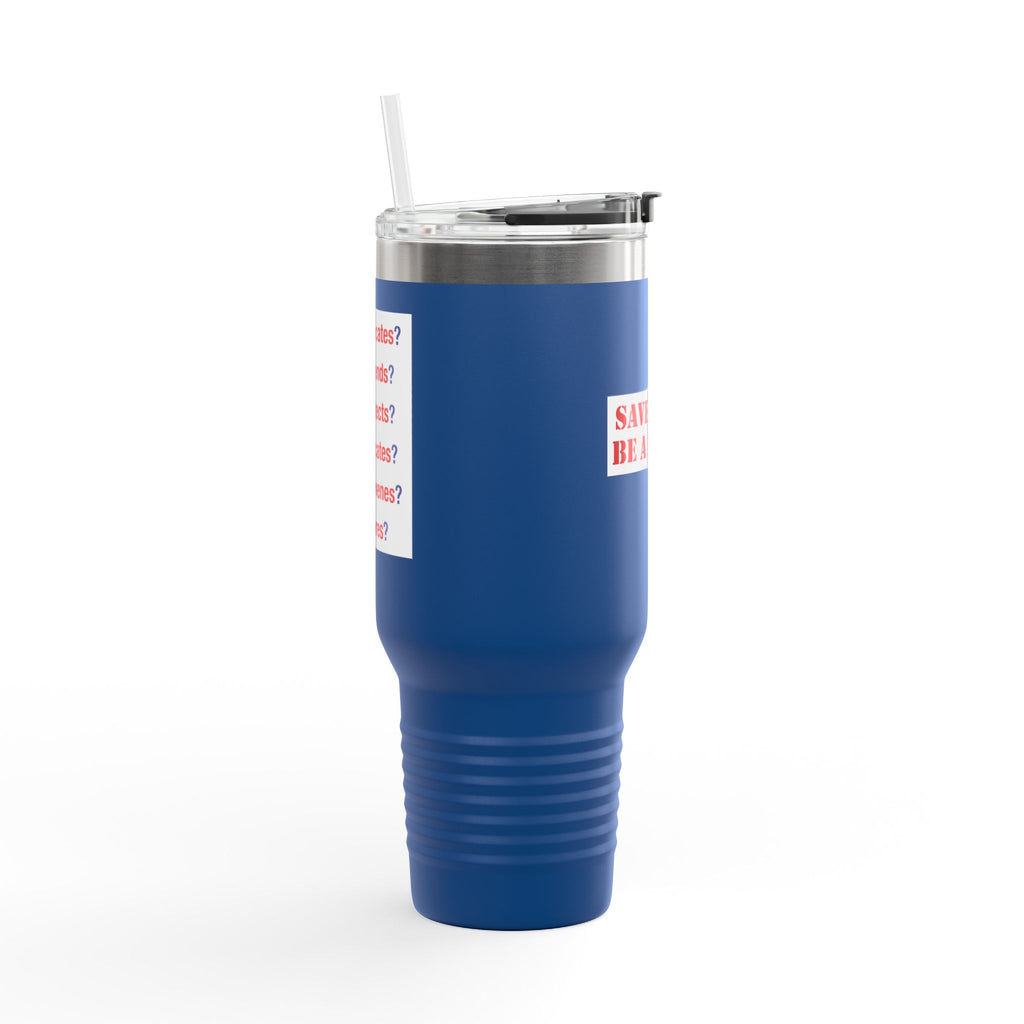 Travel Mug - Save Lives Be A Nurse (front) - Who Advocates? Who Defends? (back) - 100% stainless steel (body) - SLA-TM-40oz