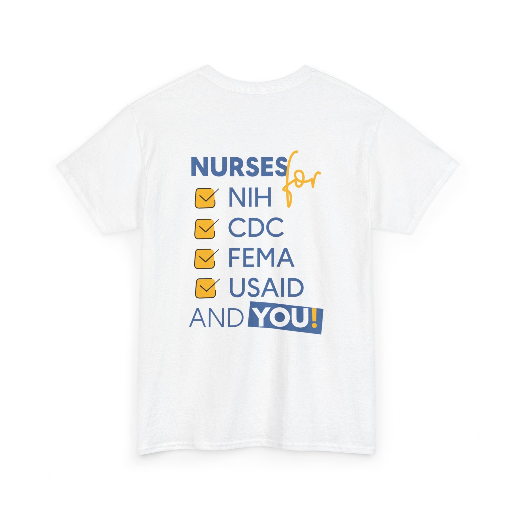 Unisex Medium fabric Cotton Tee - Nurses Condemning Closure of USAID (front) - Nurses For NIH CDC FEMA USAID And YOU (back) - 5.3 oz/yd² / 180 g/m² - NFG-T-G5000