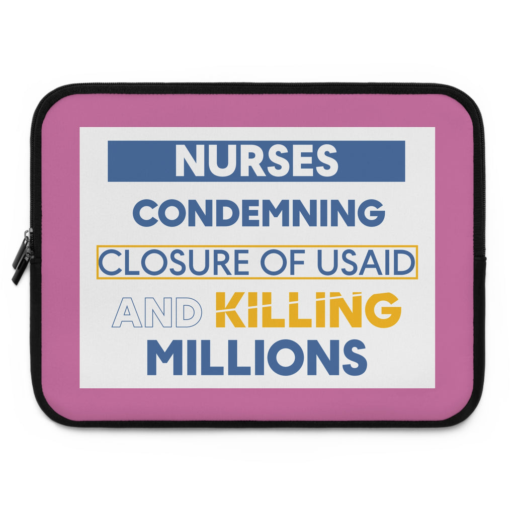Laptop Sleeve - Nurses Condemning Closure of USAID (front) - Smooth neoprene - NFG-LS-01