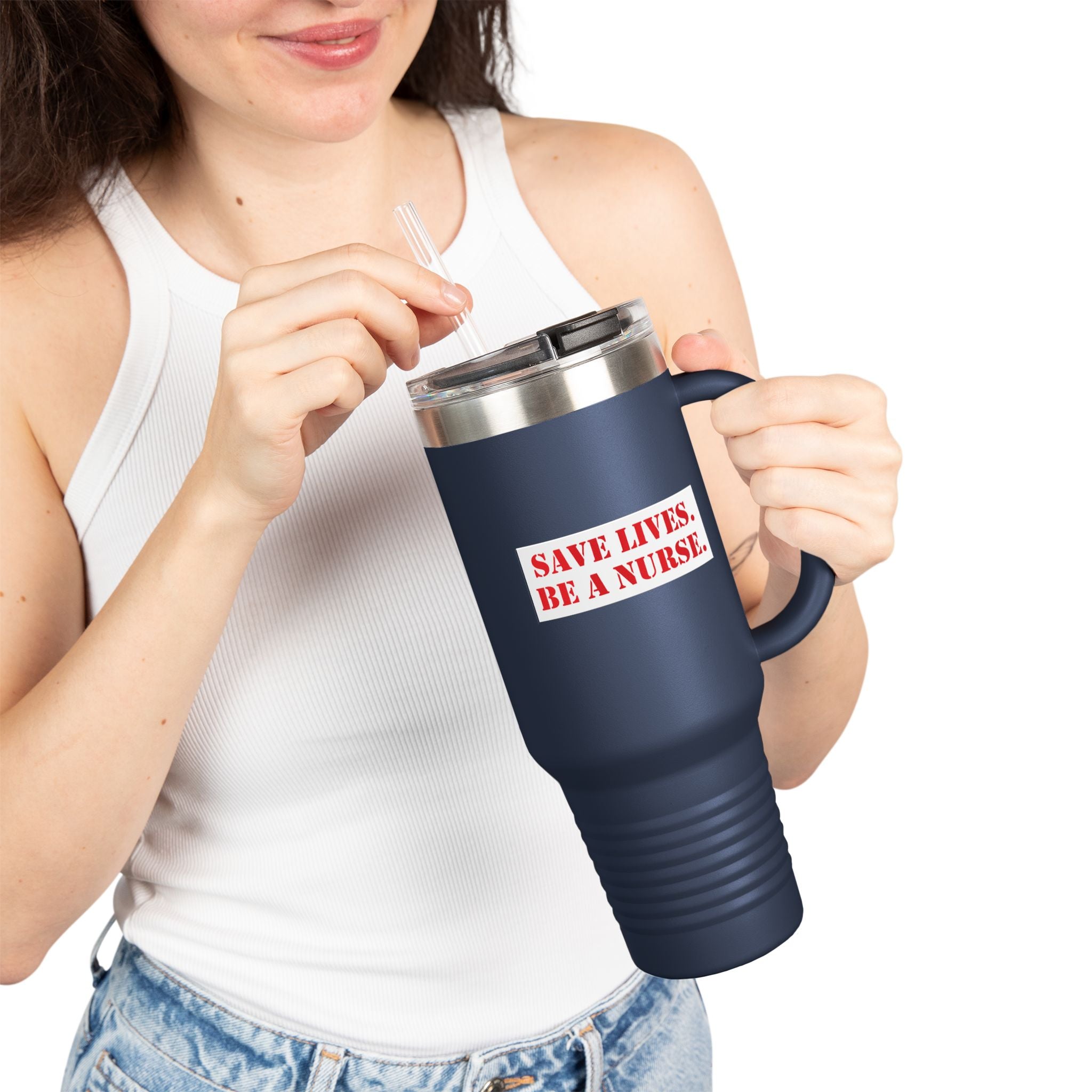 Travel Mug - Save Lives Be A Nurse (front) - Not Your Mom (back) - 100% stainless steel (body) - SLM-TM-40oz