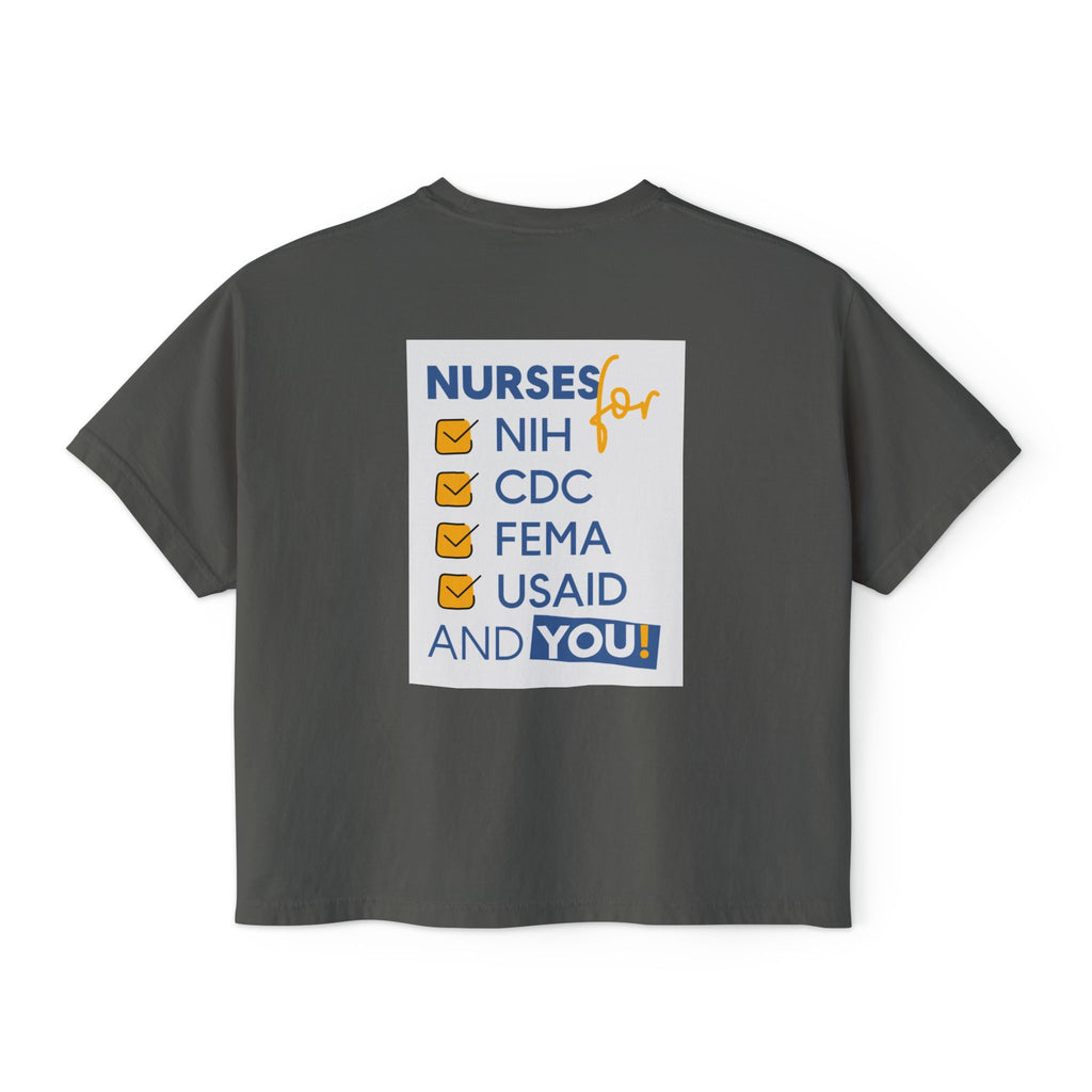 Women's Boxy Heavy fabric Tee - Nurses Condemning Closure of USAID (front) - Nurses For NIH CDC FEMA USAID And YOU (back) - 100% ring-spun US cotton - NFG-T-CC3023CL