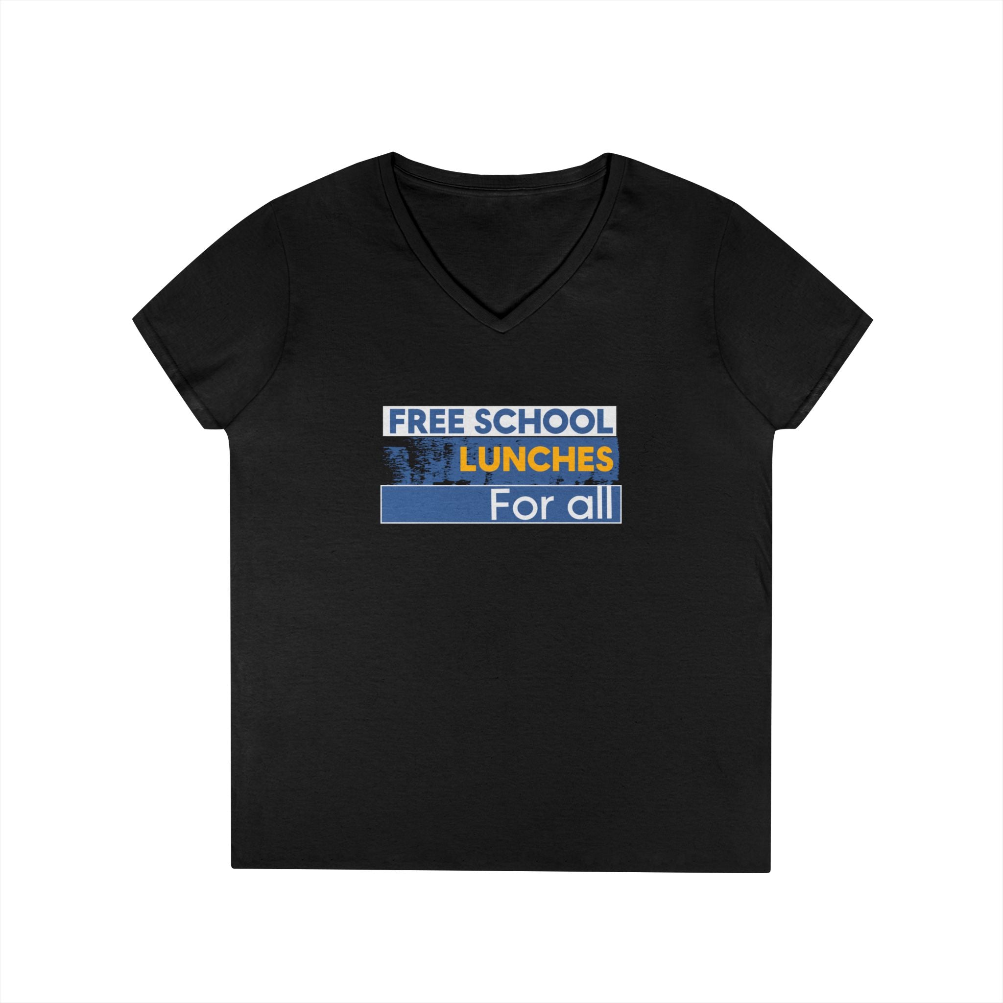 Women's Medium fabric V-Neck T-Shirt - Free School Lunches For All (front) - Nurses Against The Rich Starving The Poor (back) - 100% cotton - NAH-V-G5V00L