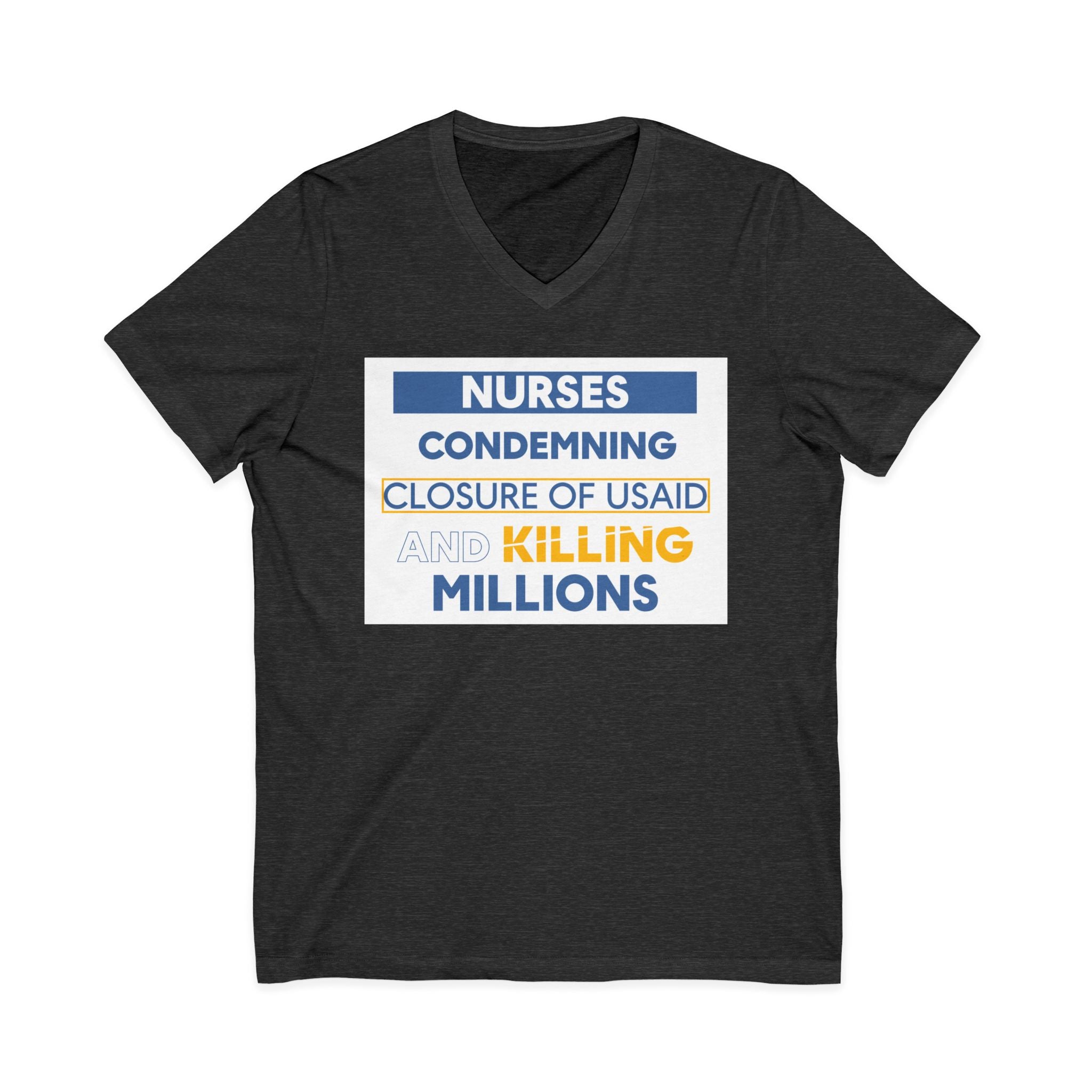 Unisex Lightweight fabric Jersey Short Sleeve V-Neck Tee - Nurses Condemning Closure of USAID (front) - Nurses For NIH CDC FEMA USAID And YOU (back) - 100% cotton fabric - NFG-V-BC3005