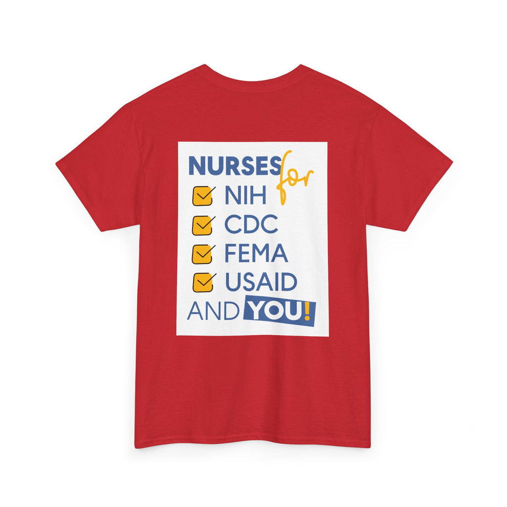 Unisex Medium fabric Cotton Tee - Nurses Condemning Closure of USAID (front) - Nurses For NIH CDC FEMA USAID And YOU (back) - 5.3 oz/yd² / 180 g/m² - NFG-T-G5000