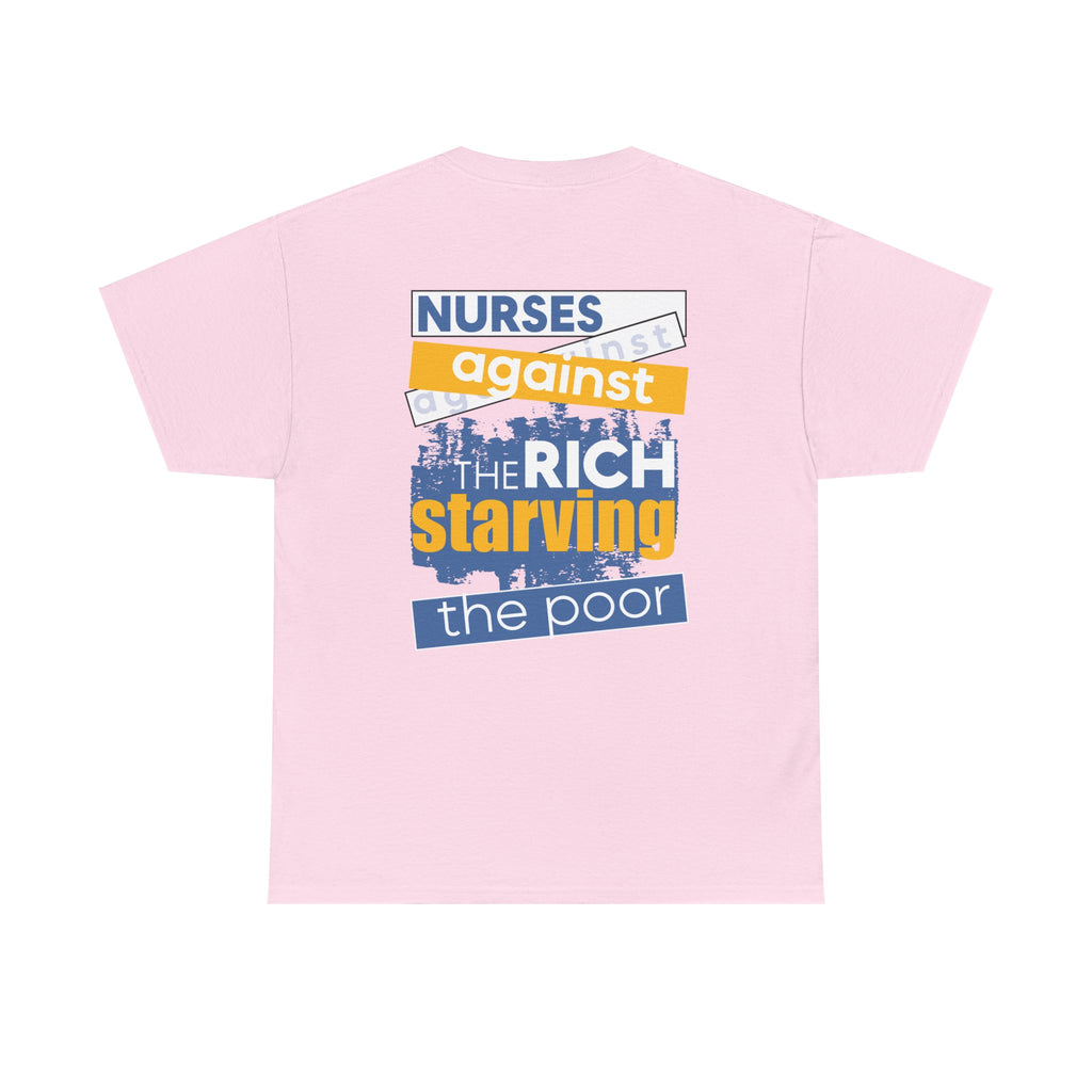 Unisex Medium fabric Cotton Tee - Free School Lunches For All (front) - Nurses Against The Rich Starving The Poor (back) - 5.3 oz/yd² / 180 g/m² - NAH-T-G5000