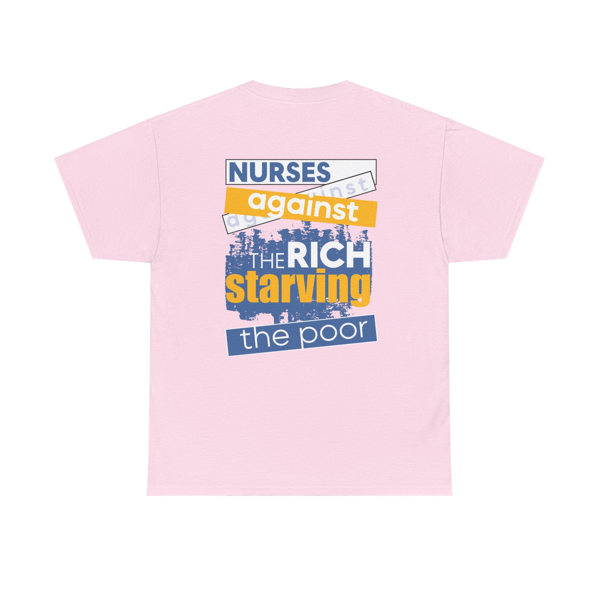 Unisex Medium fabric Cotton Tee - Free School Lunches For All (front) - Nurses Against The Rich Starving The Poor (back) - 5.3 oz/yd² / 180 g/m² - NAH-T-G5000