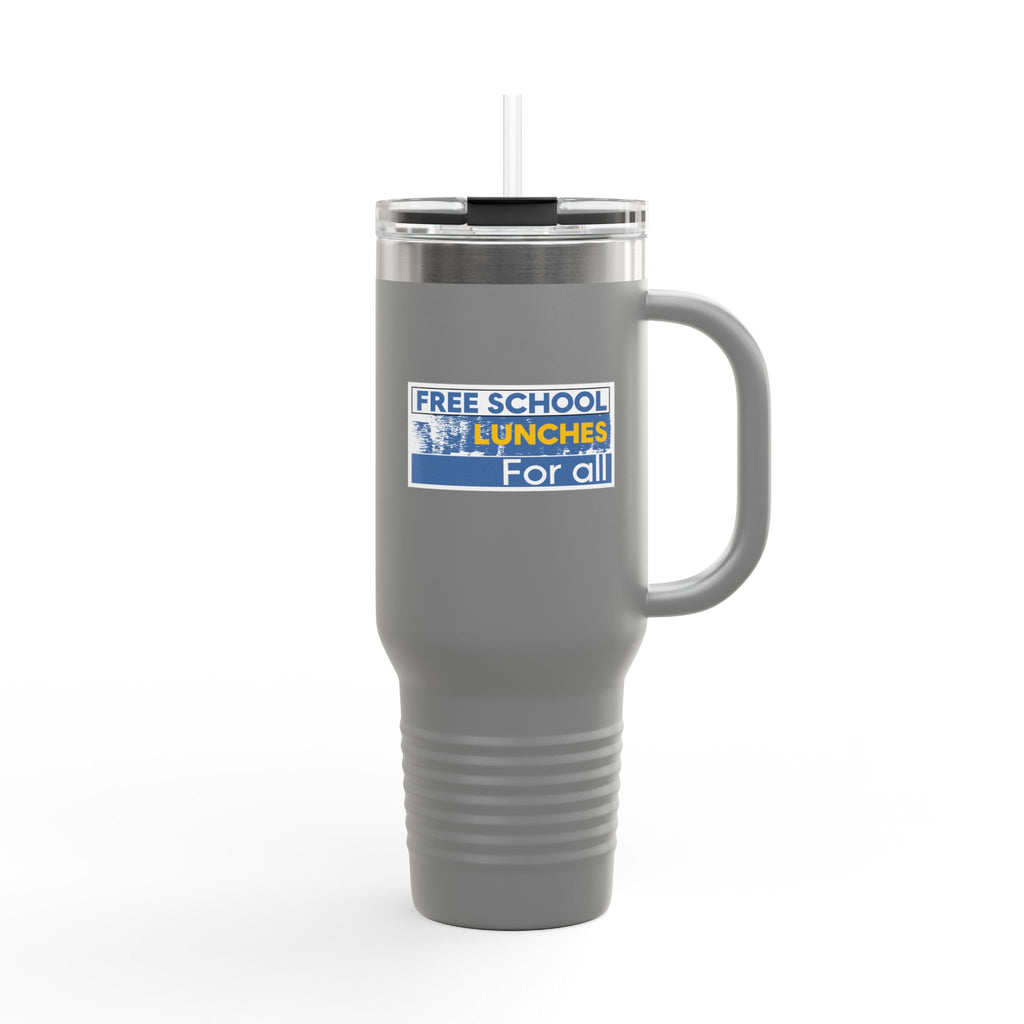 Travel Mug - Free School Lunches For All (front) - Nurses Against The Rich Starving The Poor (back) - 100% stainless steel (body) - NAH-TM-40oz