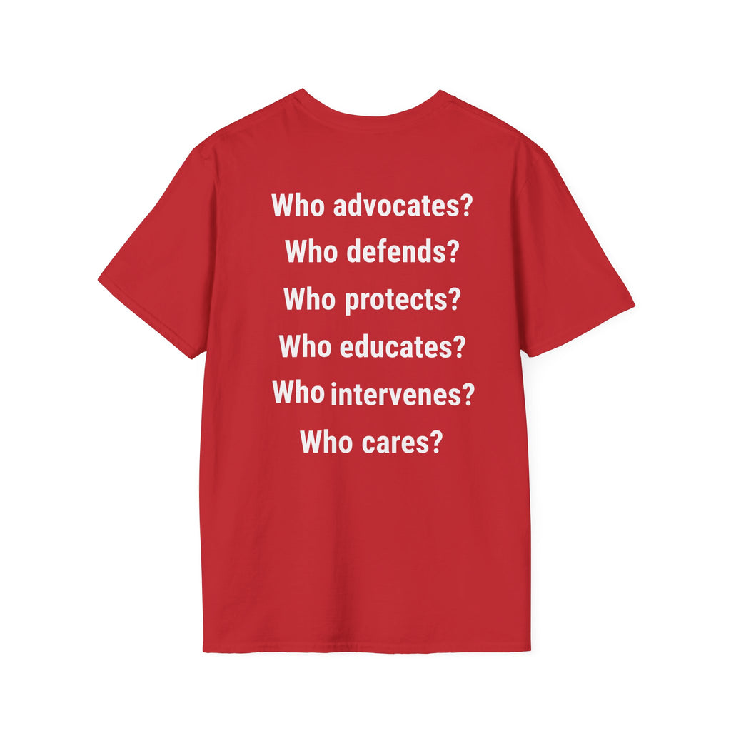 Unisex Lightweight fabric T-Shirt - Save Life Be a Nurse (front) - Who advocates? Who defends? Who protects? Who educates? Who intervenes? Who cares? (back) - 100% ring-spun cotton - SLBN-T-G64000