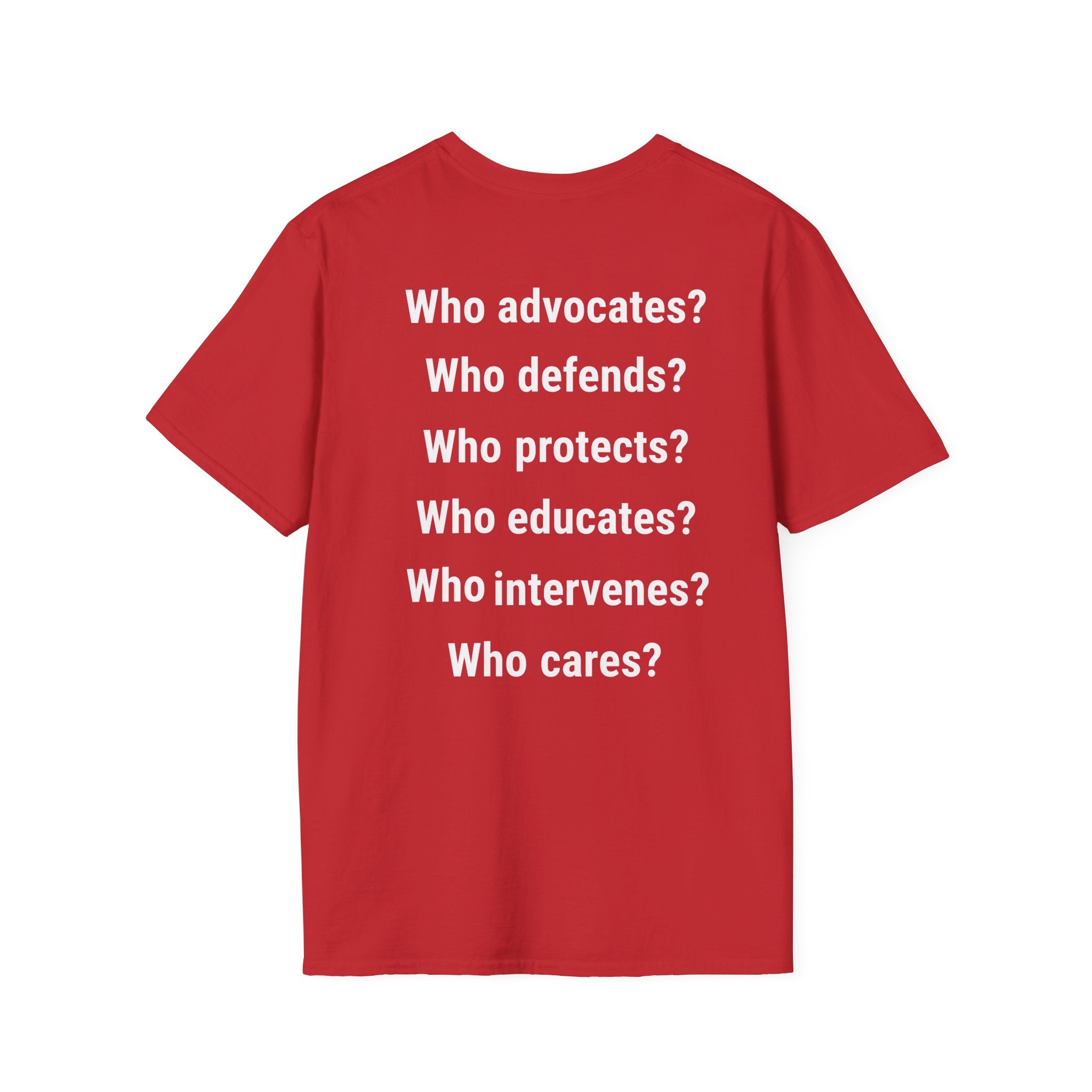 Unisex Lightweight fabric T-Shirt - Save Life Be a Nurse (front) - Who advocates? Who defends? Who protects? Who educates? Who intervenes? Who cares? (back) - 100% ring-spun cotton - SLBN-T-G64000