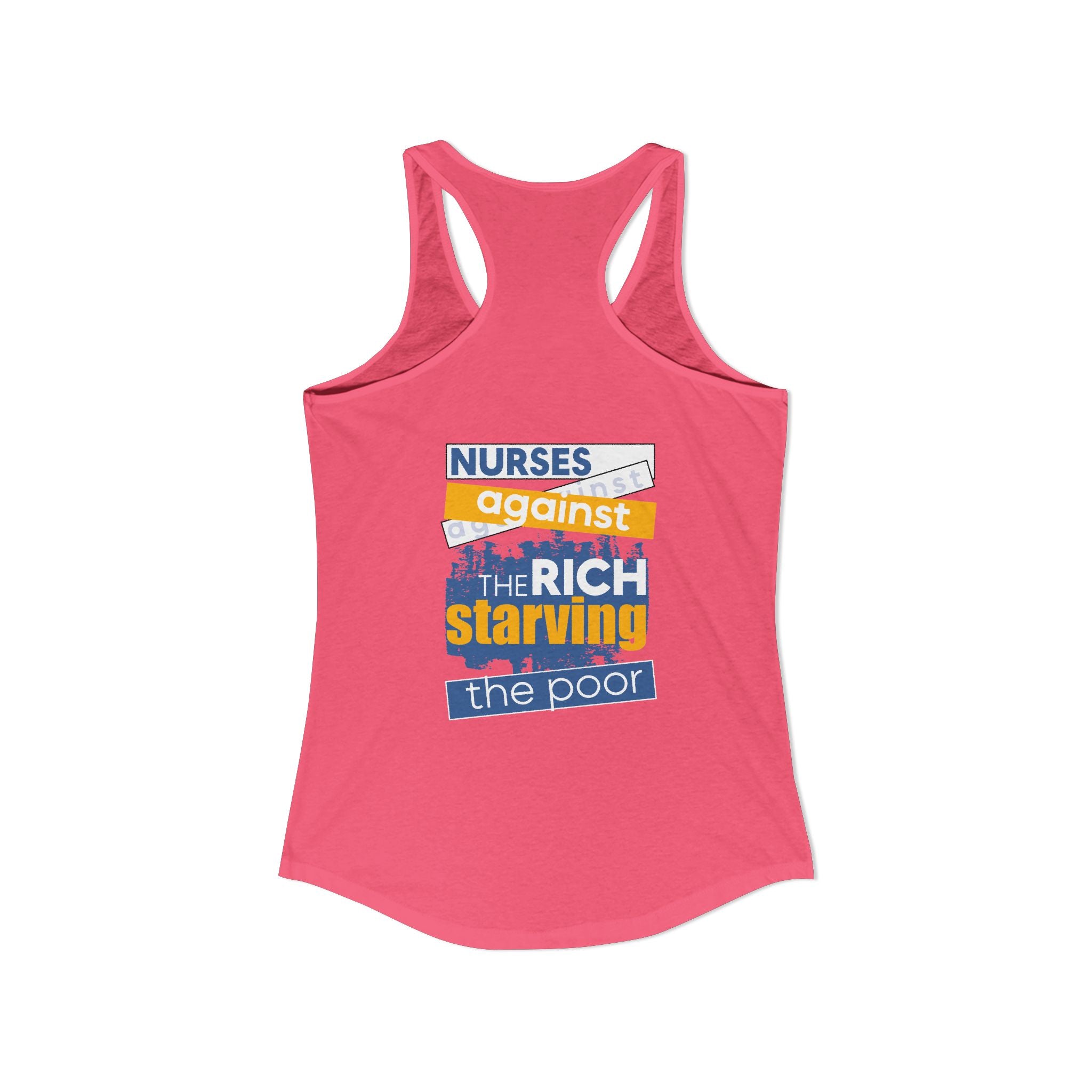 Women's Extra Light fabric Ideal Racerback Tank - Free School Lunches For All (front) - Nurses Against The Rich Starving The Poor (back) - 60% combed, ring-spun cotton and 40% polyester - NAH-R-NL1533