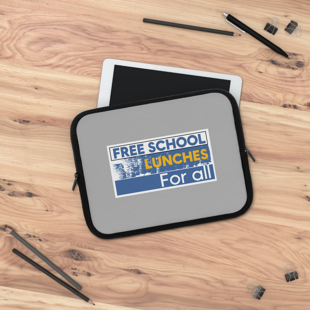 Laptop Sleeve - Free School Lunches For All (front) - Smooth neoprene - NAH-LS-01