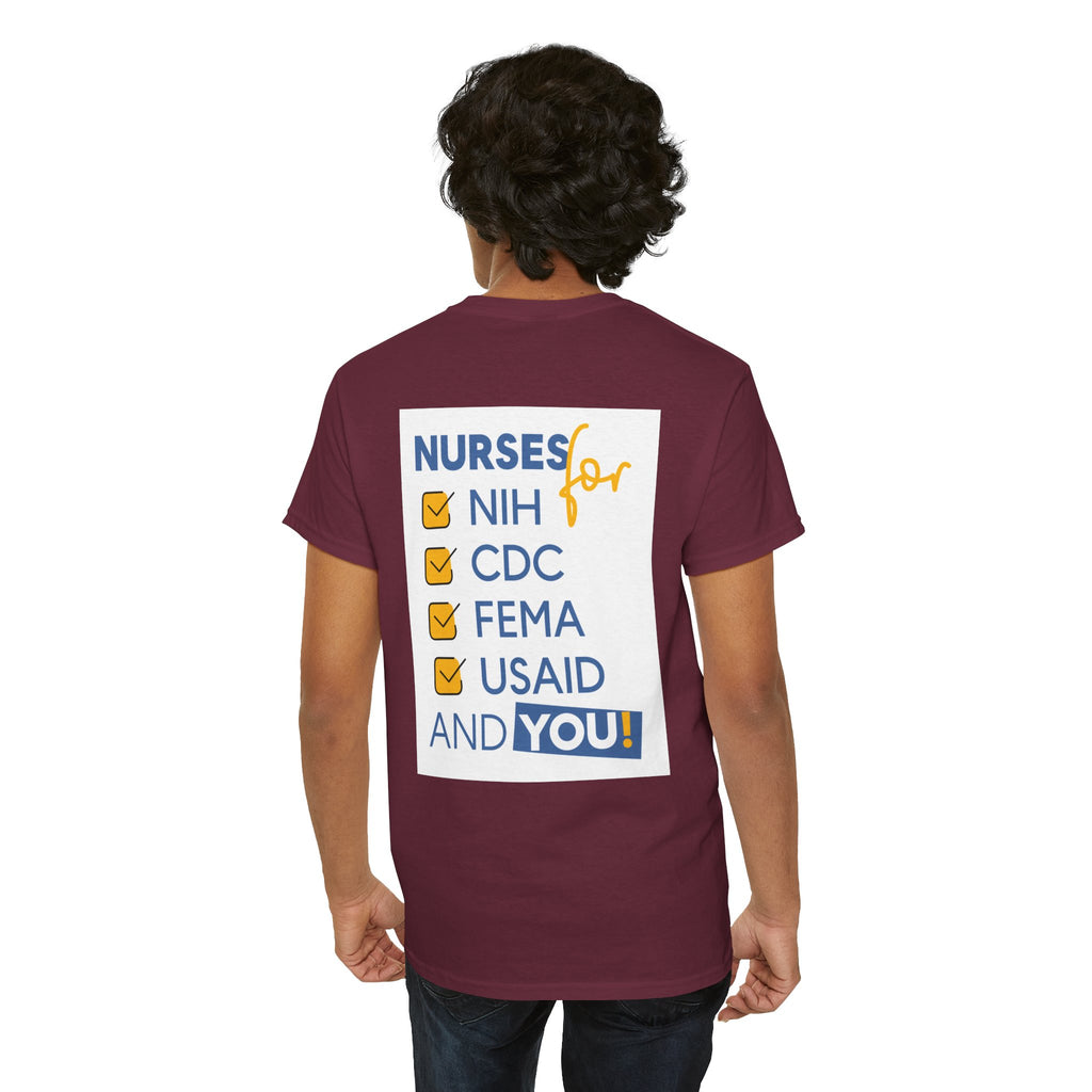 Unisex Medium fabric Cotton Tee - Nurses Condemning Closure of USAID (front) - Nurses For NIH CDC FEMA USAID And YOU (back) - 5.3 oz/yd² / 180 g/m² - NFG-T-G5000