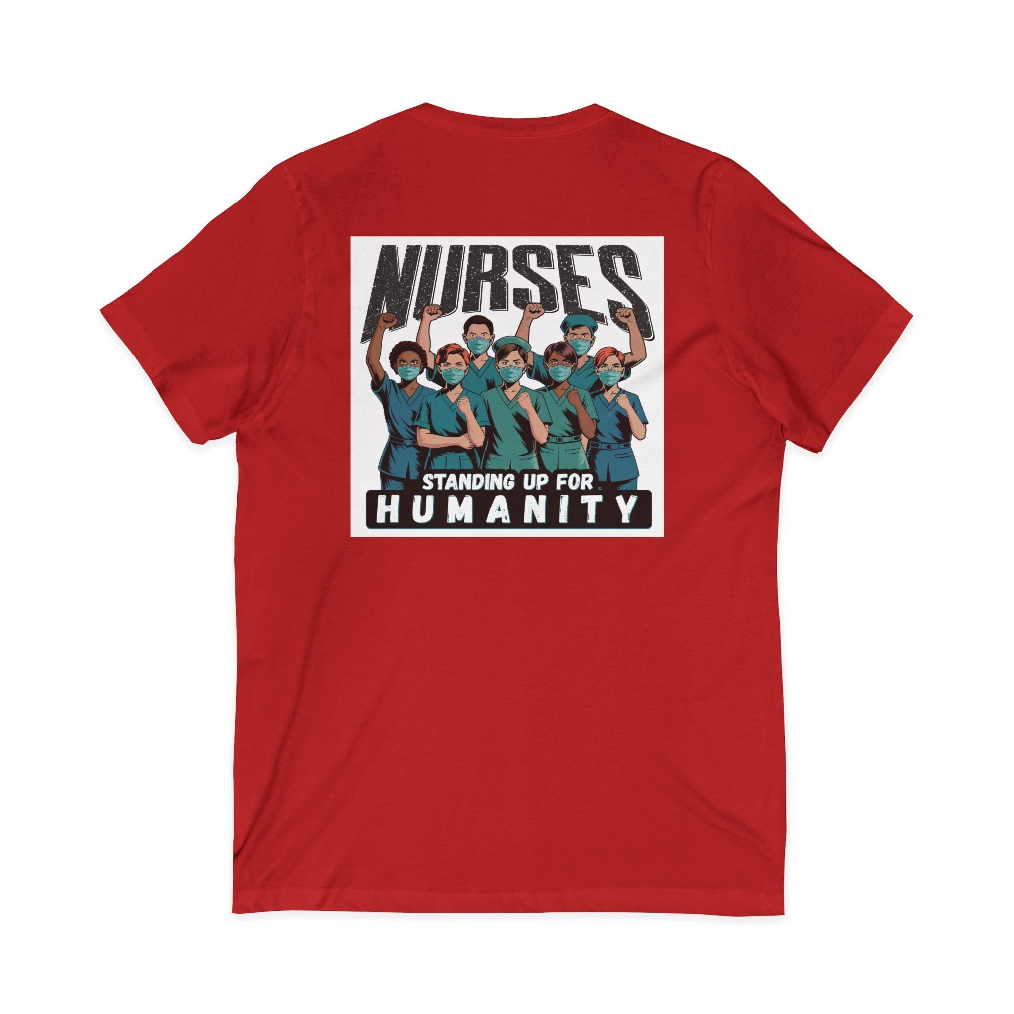 Unisex Lightweight fabric Jersey Short Sleeve V-Neck Tee - Nurses For Healing The Nation (front) - Nurses Standing Up For Humanity (back) - 100% cotton fabric - NFH-V-BC3005