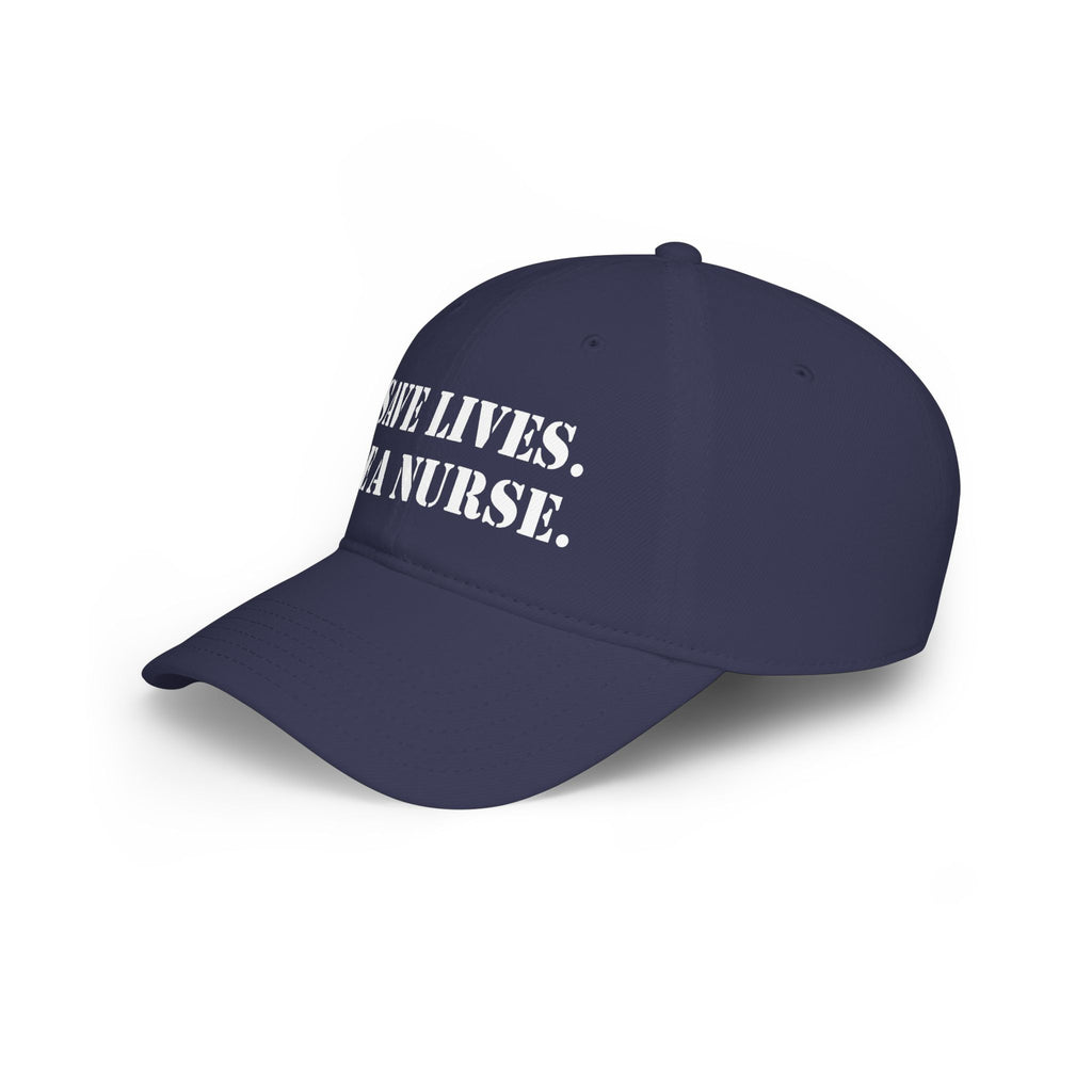 Unisex Baseball Cap - Save Lives Be A Nurse (front) - 100% Cotton Twill - SLA-B-18-253