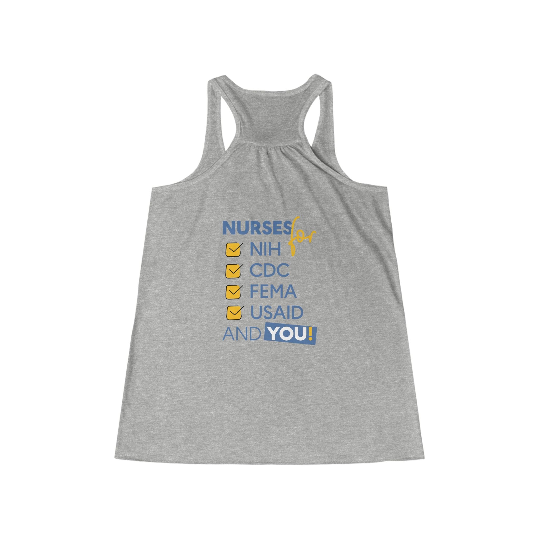Women's Flowy Extra Light fabric Racerback Tank - Nurses Condemning Closure of USAID (front) - Nurses For NIH CDC FEMA USAID And YOU (back) - 65% Polyester 35% Viscose - NFG-F-BC8800