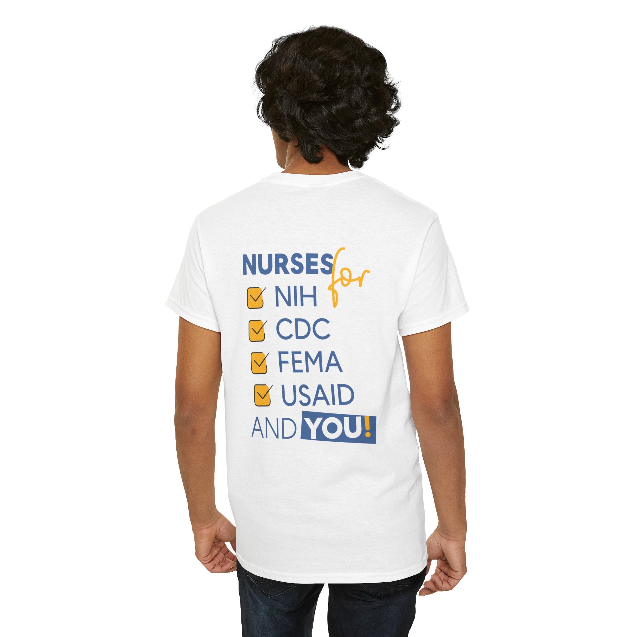 Unisex Medium fabric Cotton Tee - Nurses Condemning Closure of USAID (front) - Nurses For NIH CDC FEMA USAID And YOU (back) - 5.3 oz/yd² / 180 g/m² - NFG-T-G5000