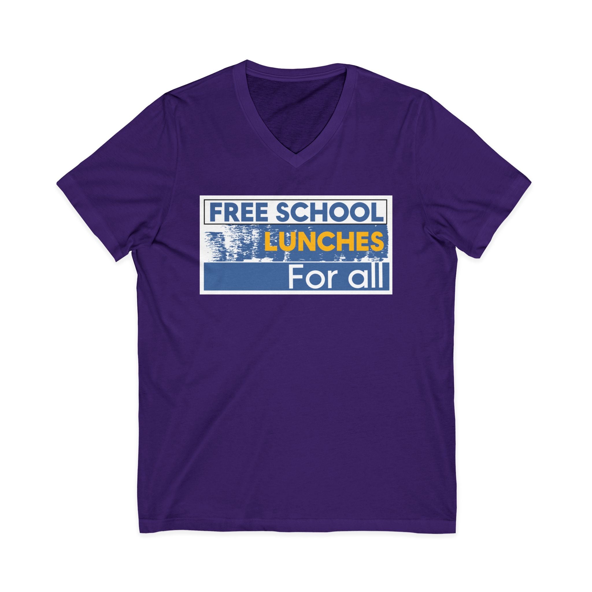 Unisex Lightweight fabric Jersey Short Sleeve V-Neck Tee - Free School Lunches For All (front) - Nurses Against The Rich Starving The Poor (back) - 100% cotton fabric - NAH-V-BC3005