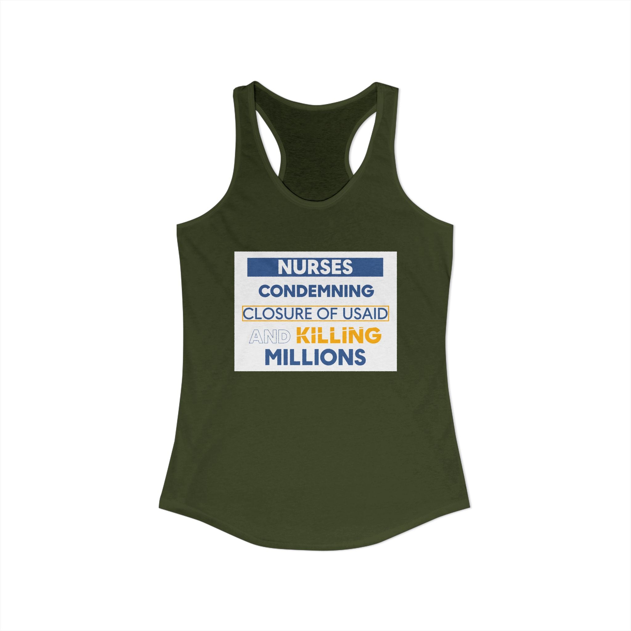 Women's Extra Light fabric Ideal Racerback Tank - Nurses Condemning Closure of USAID (front) - Nurses For NIH CDC FEMA USAID And YOU (back) - 60% combed, ring-spun cotton and 40% polyester - NFG-R-NL1533