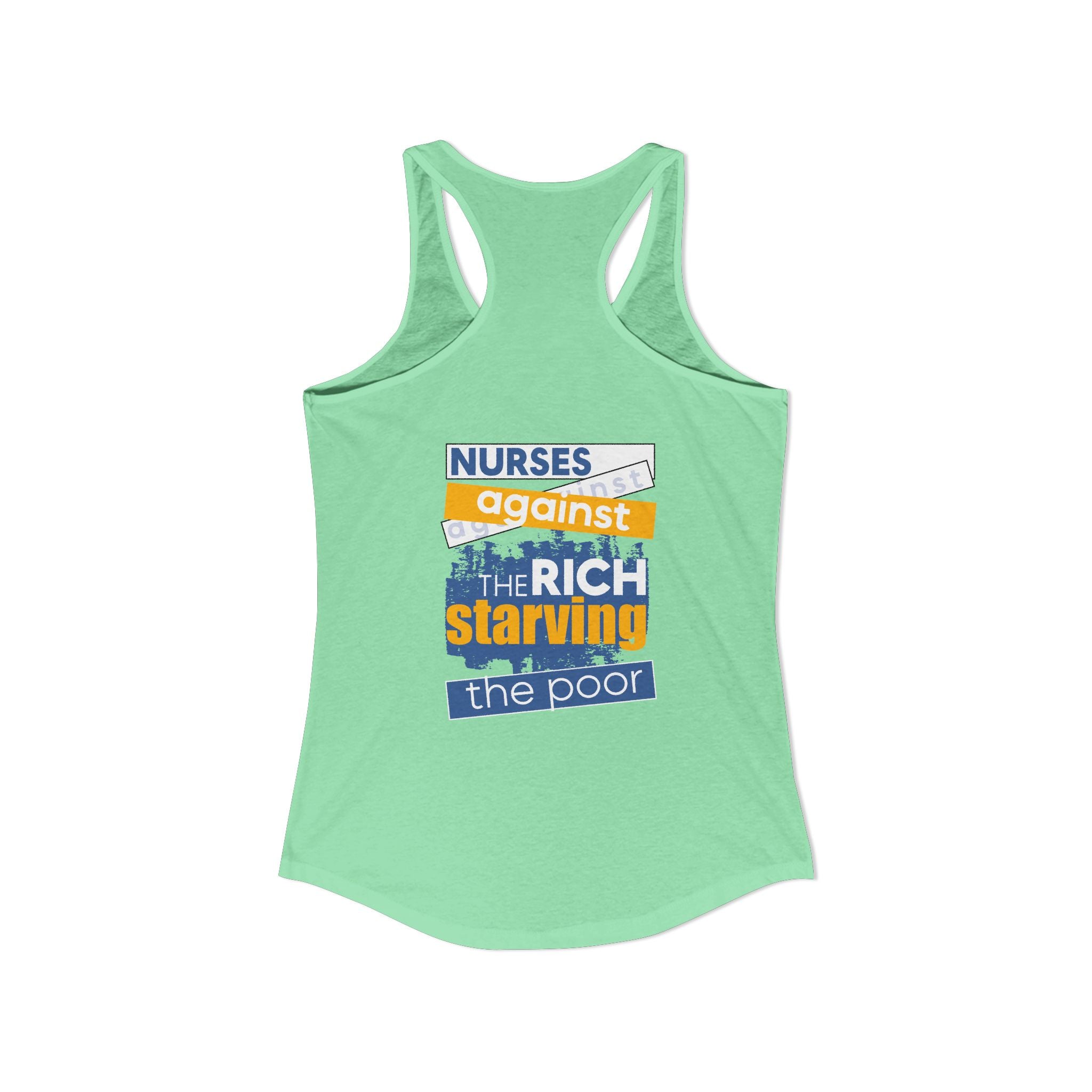 Women's Extra Light fabric Ideal Racerback Tank - Free School Lunches For All (front) - Nurses Against The Rich Starving The Poor (back) - 60% combed, ring-spun cotton and 40% polyester - NAH-R-NL1533