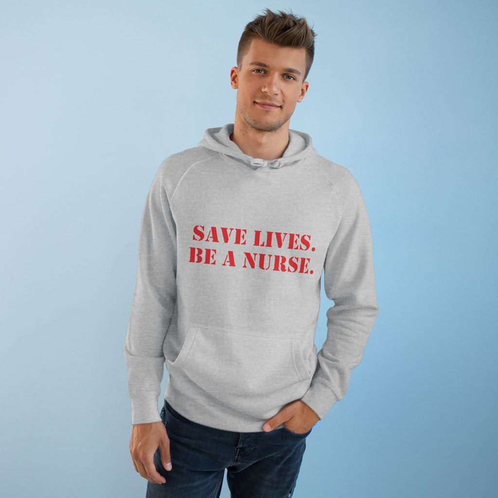 Unisex Mid-weight Hoodie - Save Lives Be A Nurse (front) - Who Advocates? Who Defend? (back) - 80% cotton, 20% Polyester - SLA-H-AC5101