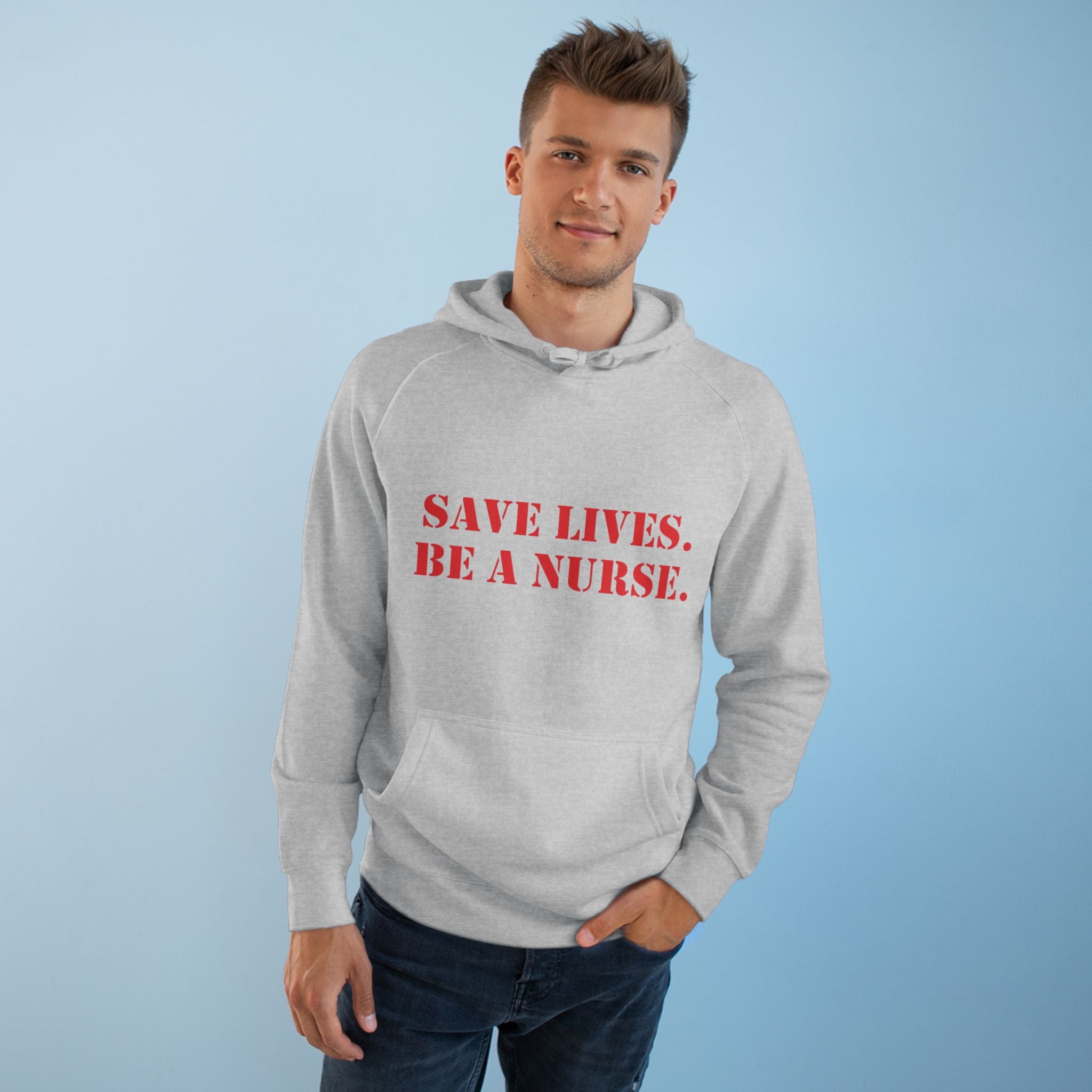 Unisex Mid-weight Hoodie - Save Lives Be A Nurse (front) - Who Advocates? Who Defend? (back) - 80% cotton, 20% Polyester - SLA-H-AC5101