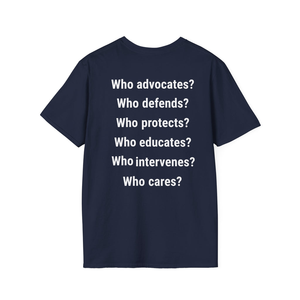 Unisex Lightweight fabric T-Shirt - Save Life Be a Nurse (front) - Who advocates? Who defends? Who protects? Who educates? Who intervenes? Who cares? (back) - 100% ring-spun cotton - SLBN-T-G64000