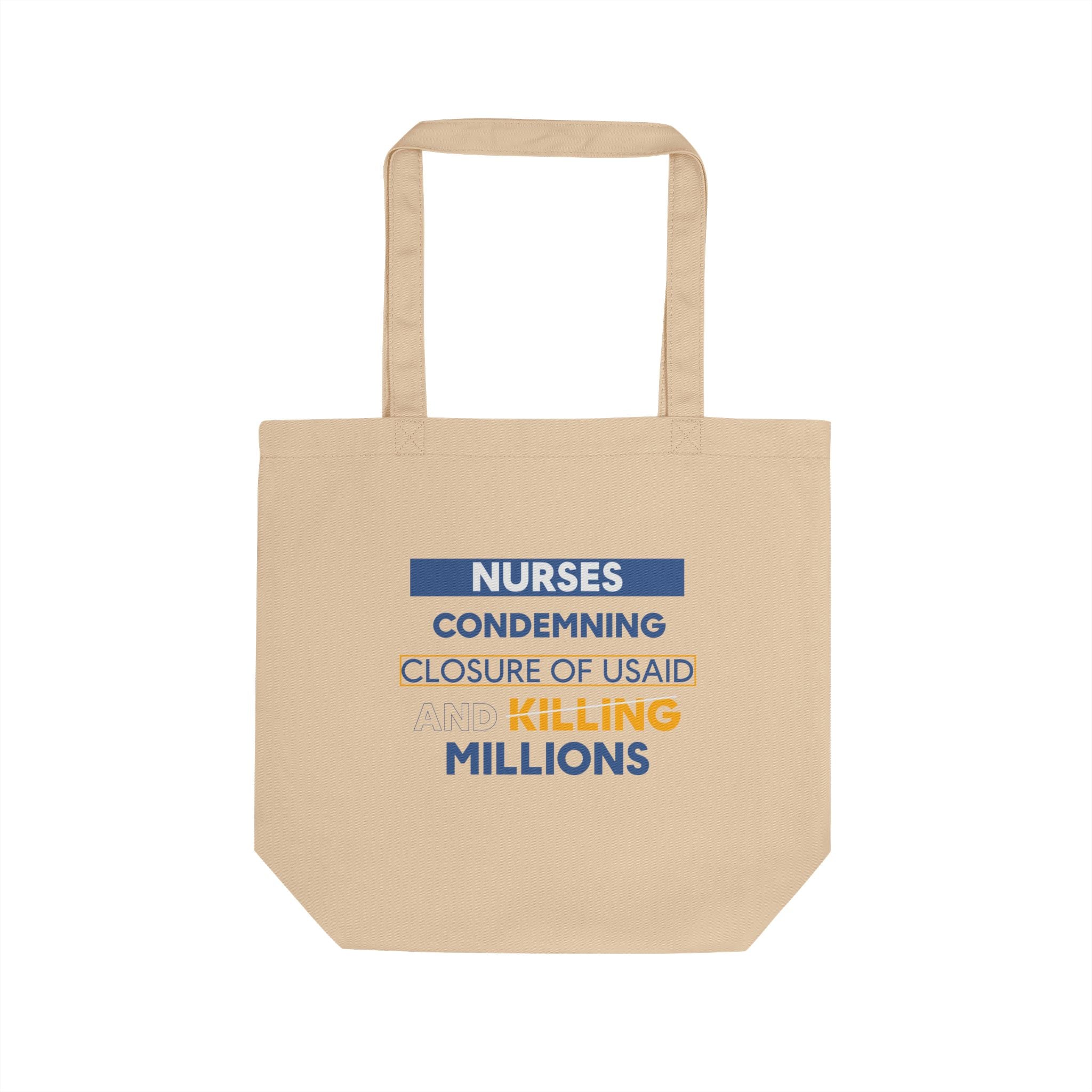 Eco Tote Bag - Nurses Condemning Closure of USAID (front) - Nurses For NIH CDC FEMA USAID And YOU (back) - 100% certified organic cotton twill - NFG-TB-EC8000
