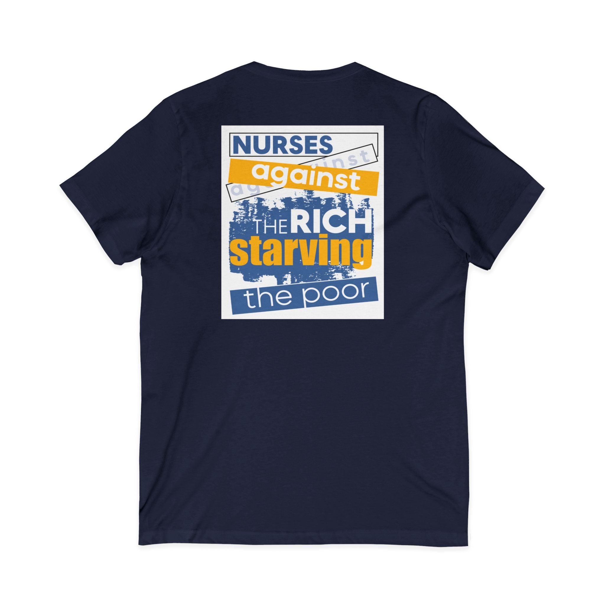 Unisex Lightweight fabric Jersey Short Sleeve V-Neck Tee - Free School Lunches For All (front) - Nurses Against The Rich Starving The Poor (back) - 100% cotton fabric - NAH-V-BC3005