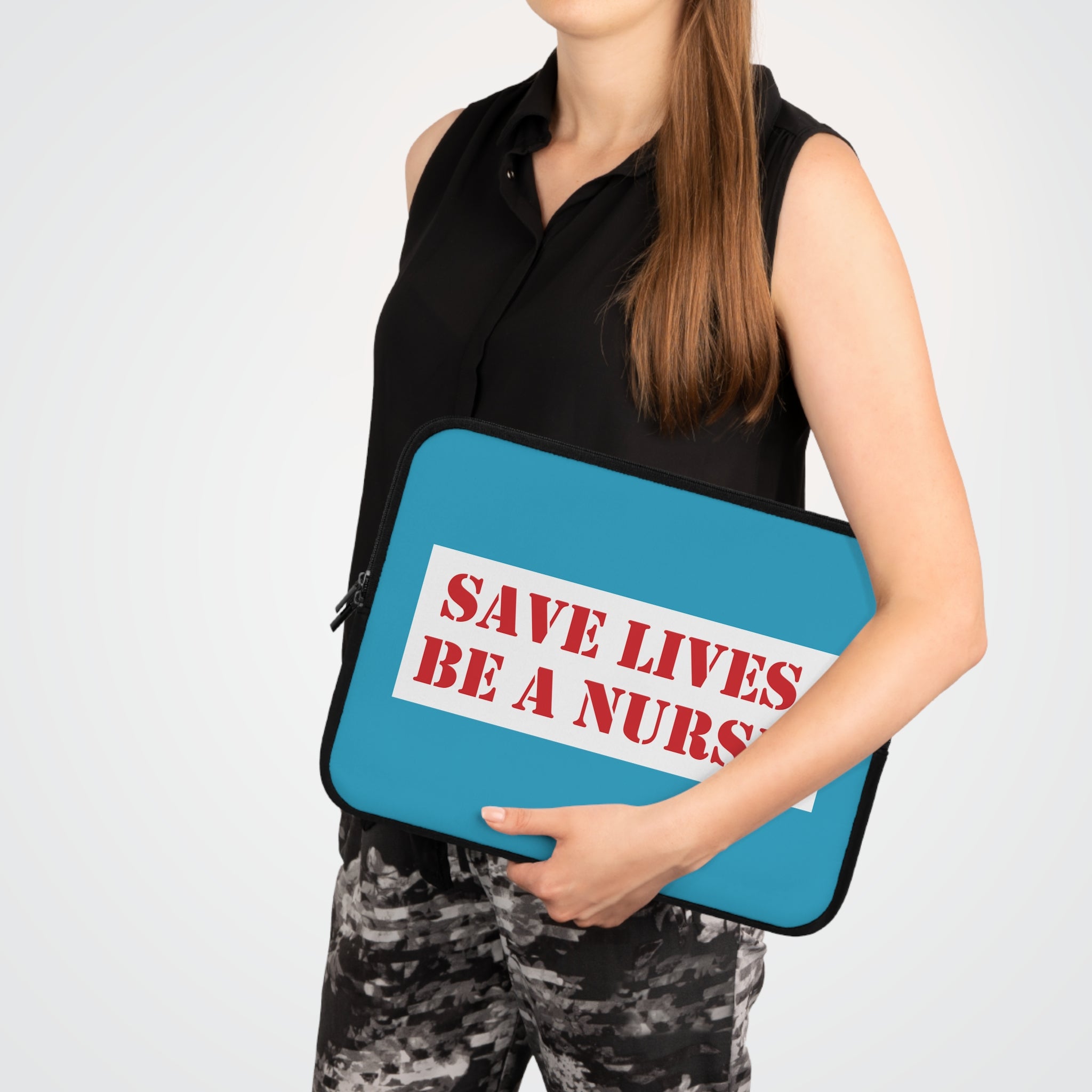 Laptop Sleeve - Save Lives Be A Nurse (front) - Smooth neoprene - SLM-LS-01