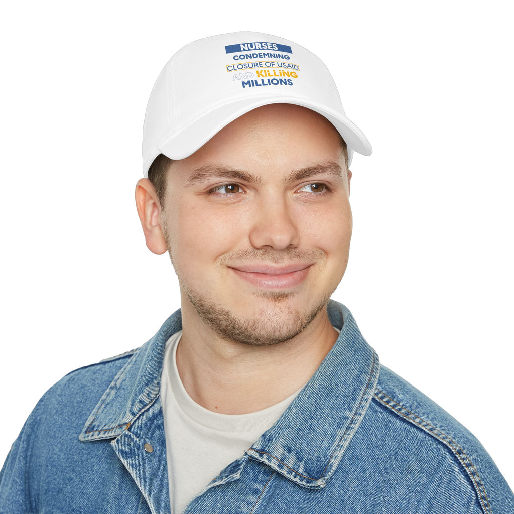 Unisex Baseball Cap - Nurses Condemning Closure of USAID (front) - 100% Cotton Twill - NFG-B-18-253