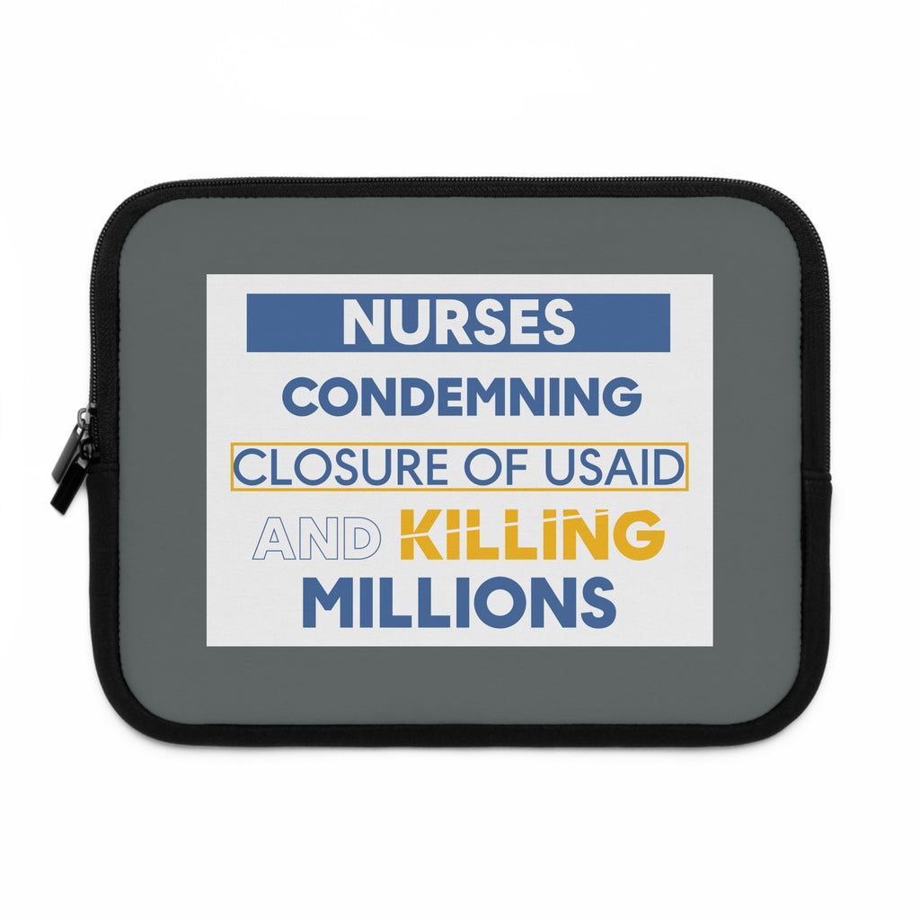 Laptop Sleeve - Nurses Condemning Closure of USAID (front) - Smooth neoprene - NFG-LS-01