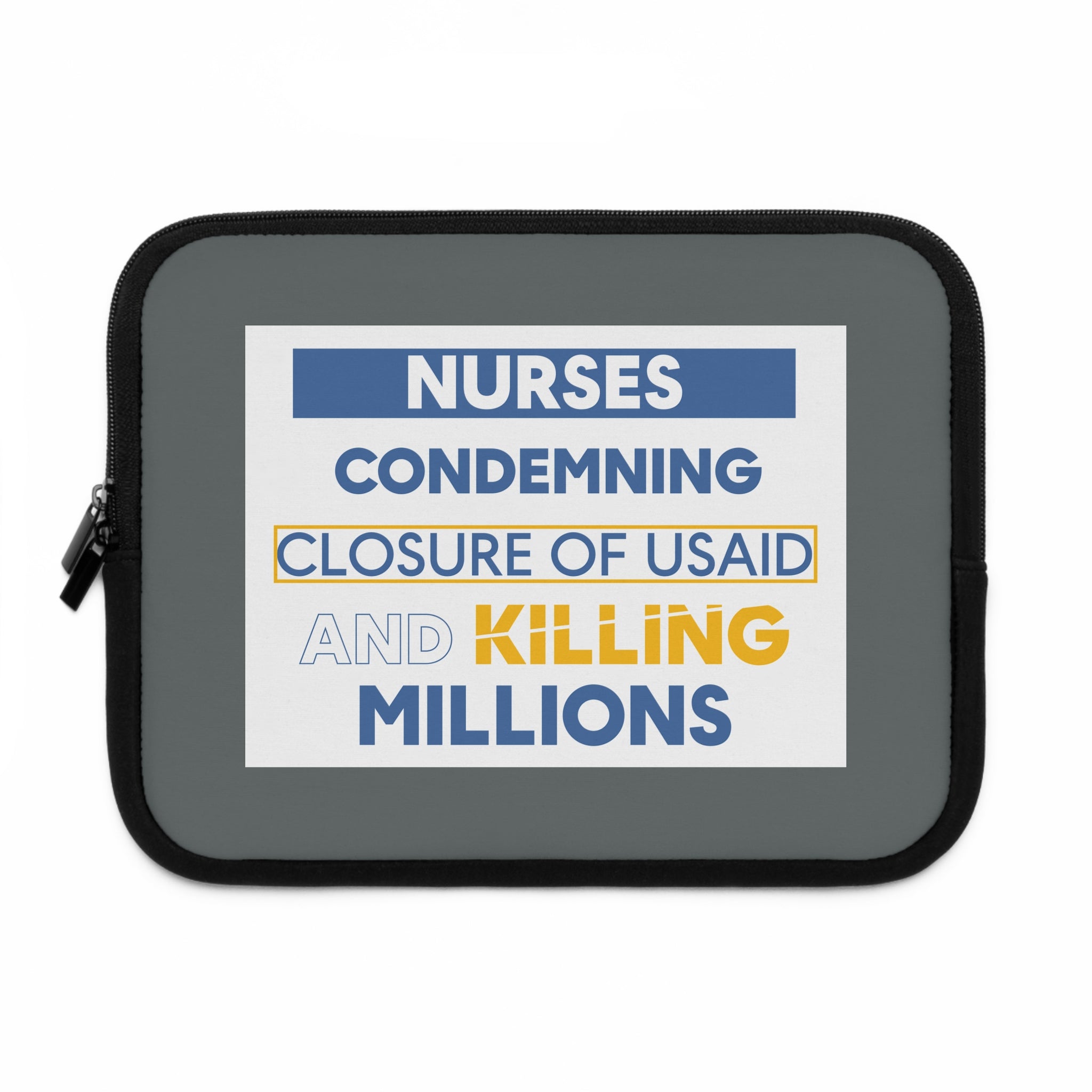 Laptop Sleeve - Nurses Condemning Closure of USAID (front) - Smooth neoprene - NFG-LS-01