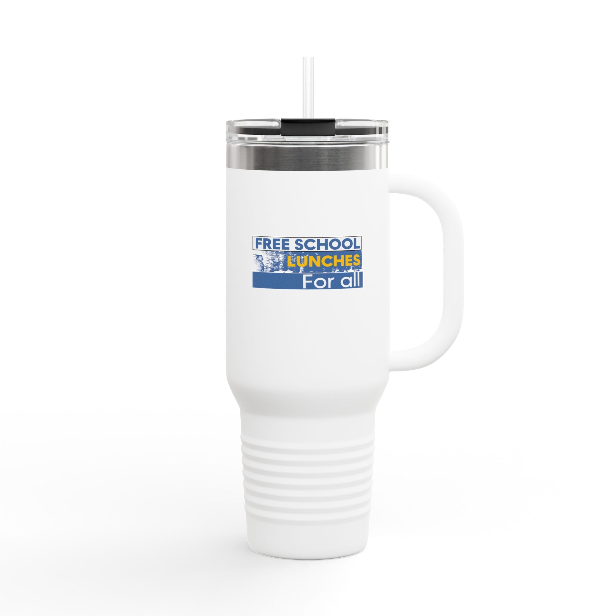 Travel Mug - Free School Lunches For All (front) - Nurses Against The Rich Starving The Poor (back) - 100% stainless steel (body) - NAH-TM-40oz