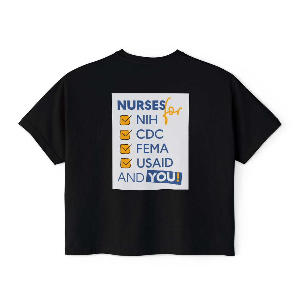Women's Boxy Heavy fabric Tee - Nurses Condemning Closure of USAID (front) - Nurses For NIH CDC FEMA USAID And YOU (back) - 100% ring-spun US cotton - NFG-T-CC3023CL